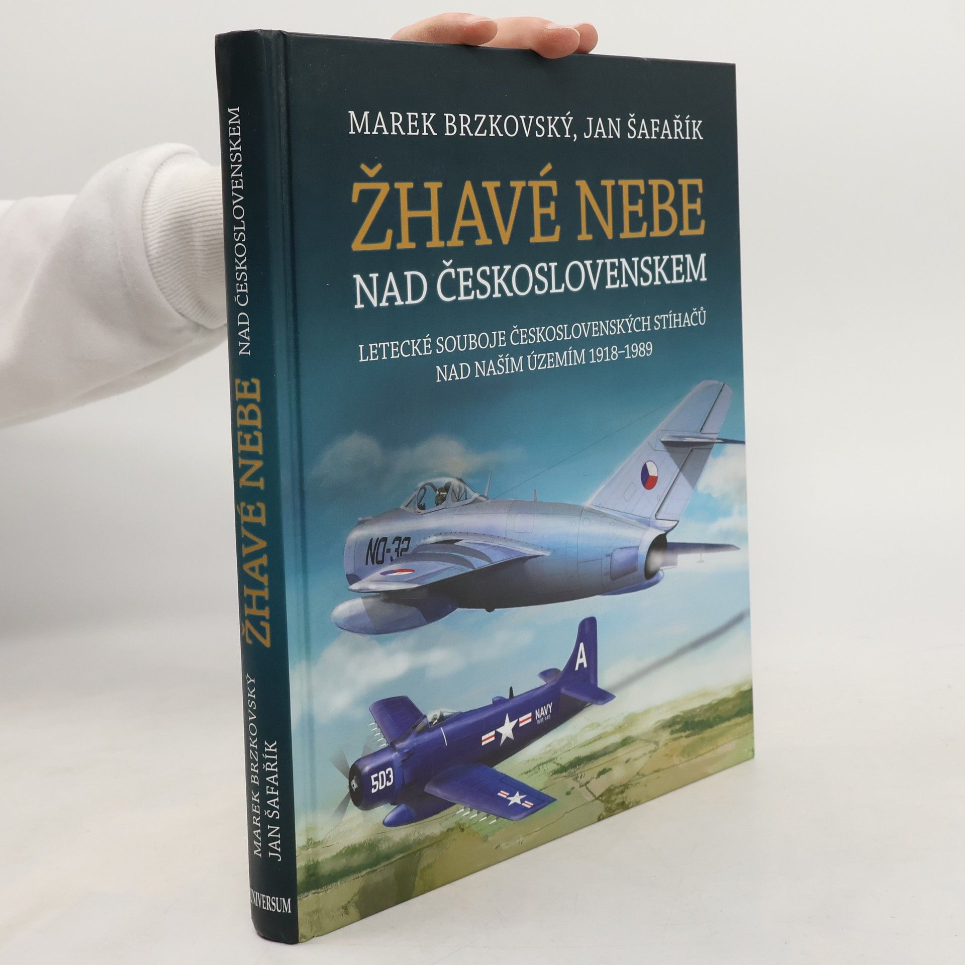 Marek Brzkovský Žhavé nebe nad Československem : letecké souboje československých stíhačů nad naším územím 1918-1989