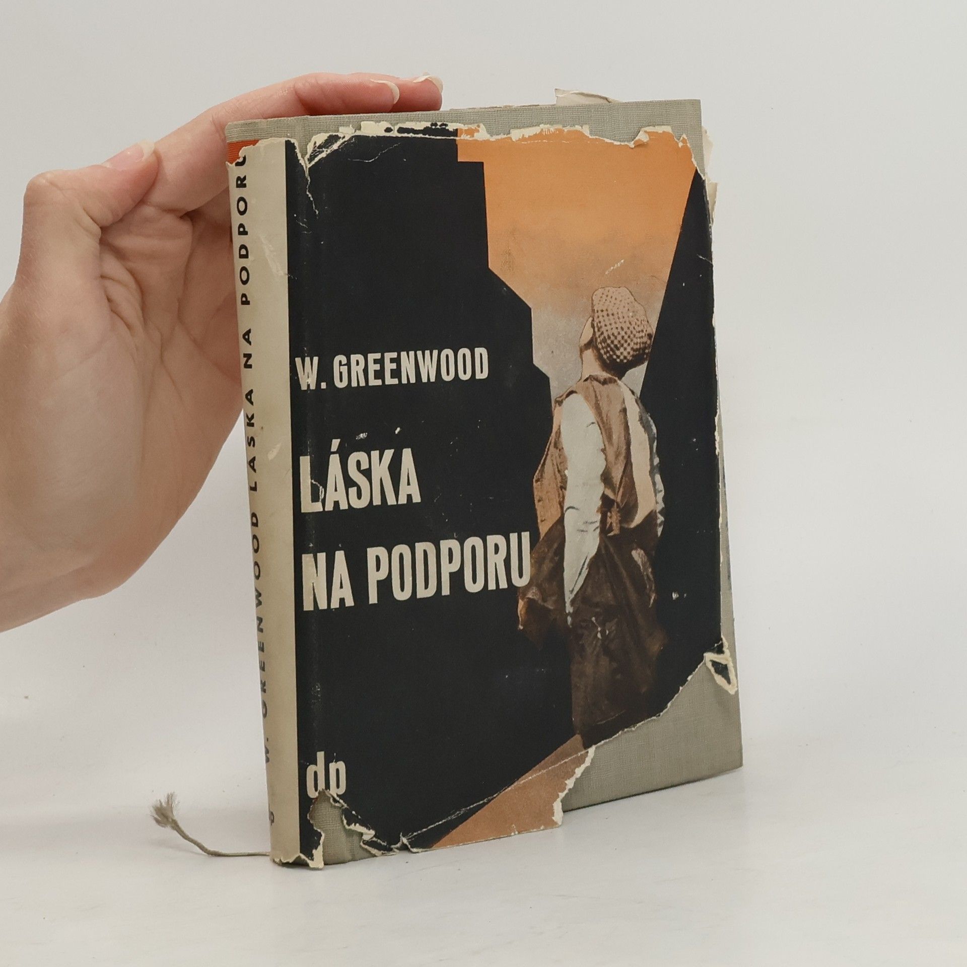 Walter Greenwood Láska na podporu. Pohádka dvou měst