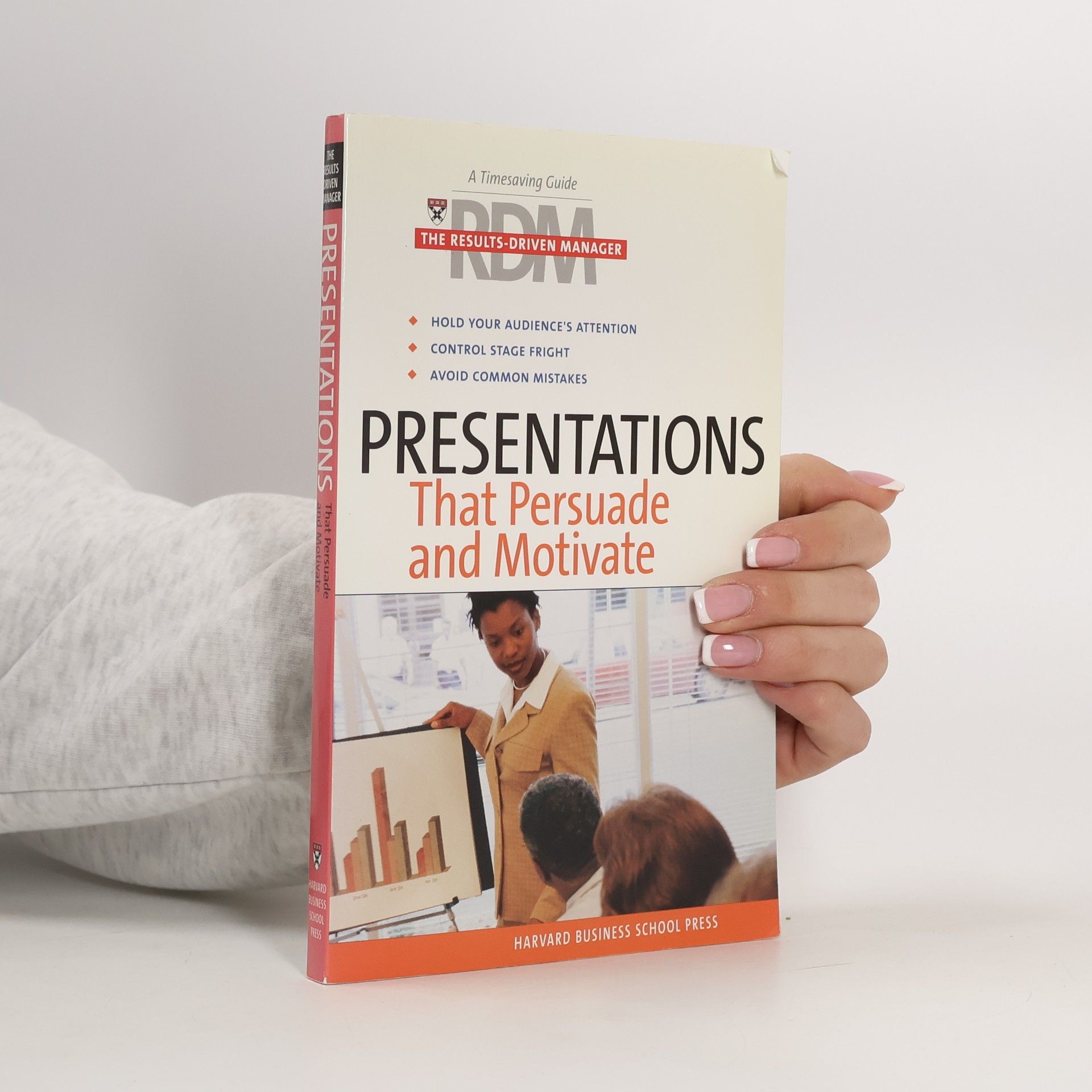 Autorenkollektiv The Results-Driven Manager: Presentations That Persuade and Motivate