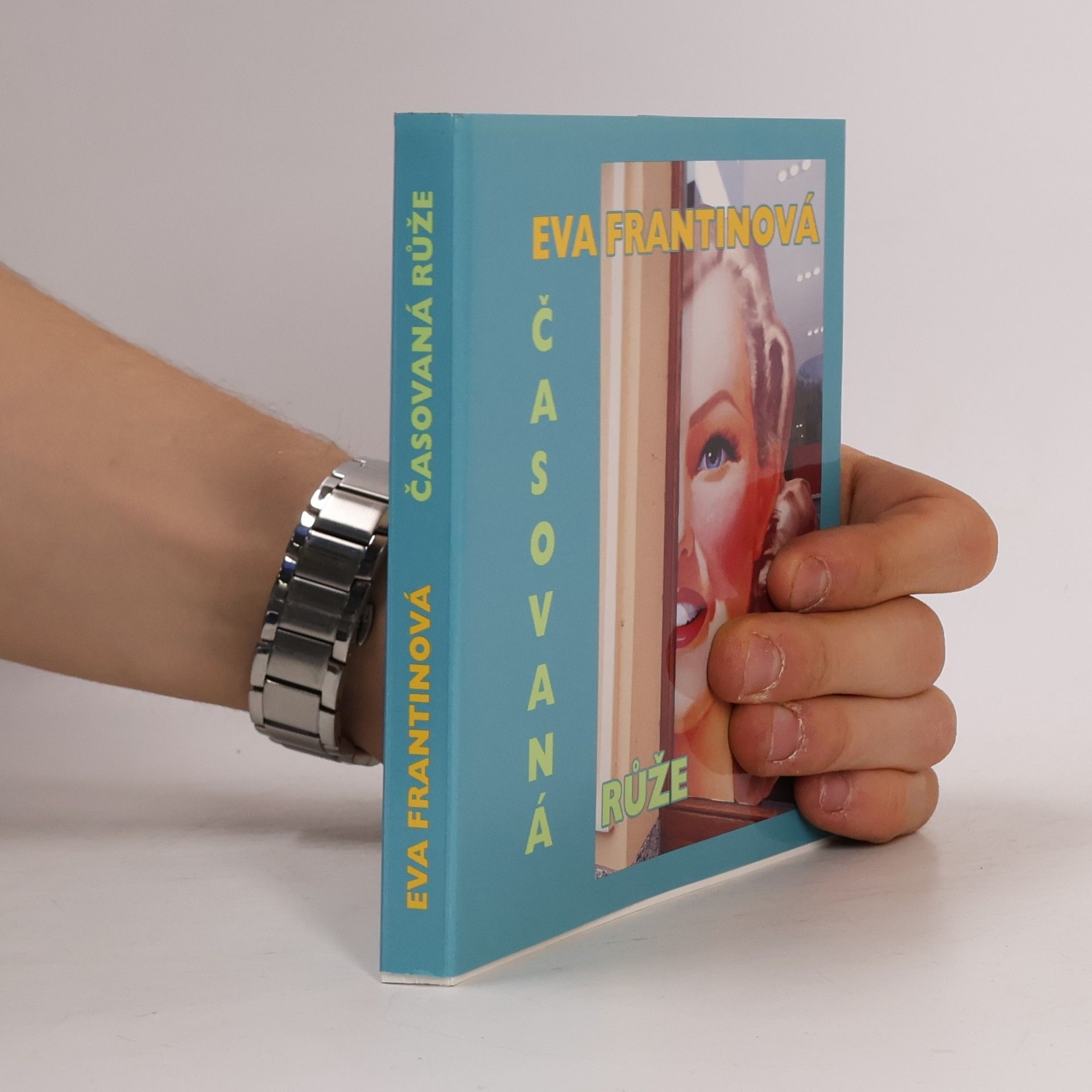 Eva Frantinová Časovaná růže