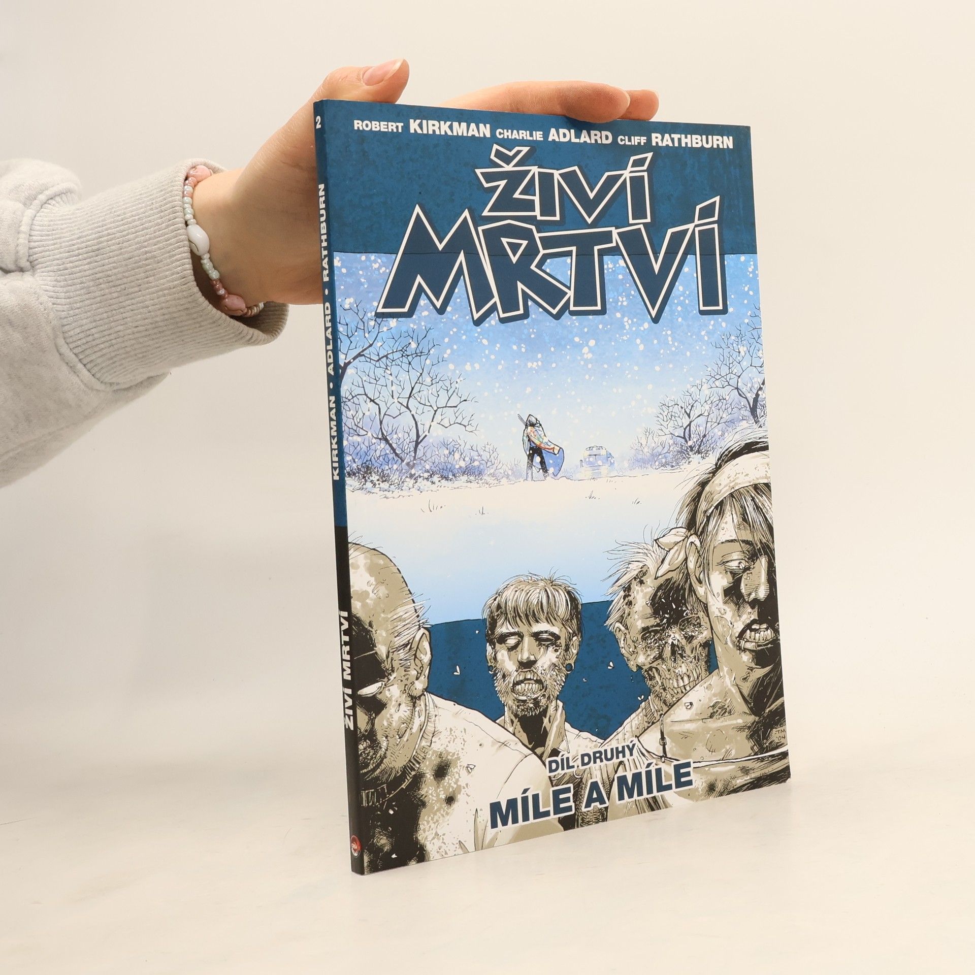 Robert Kikman Živí mrtví. Díl druhý, Míle a míle