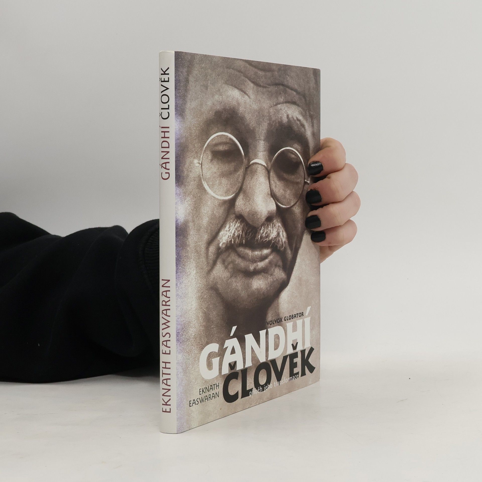 Gándhí člověk. Příběh jeho transformace
