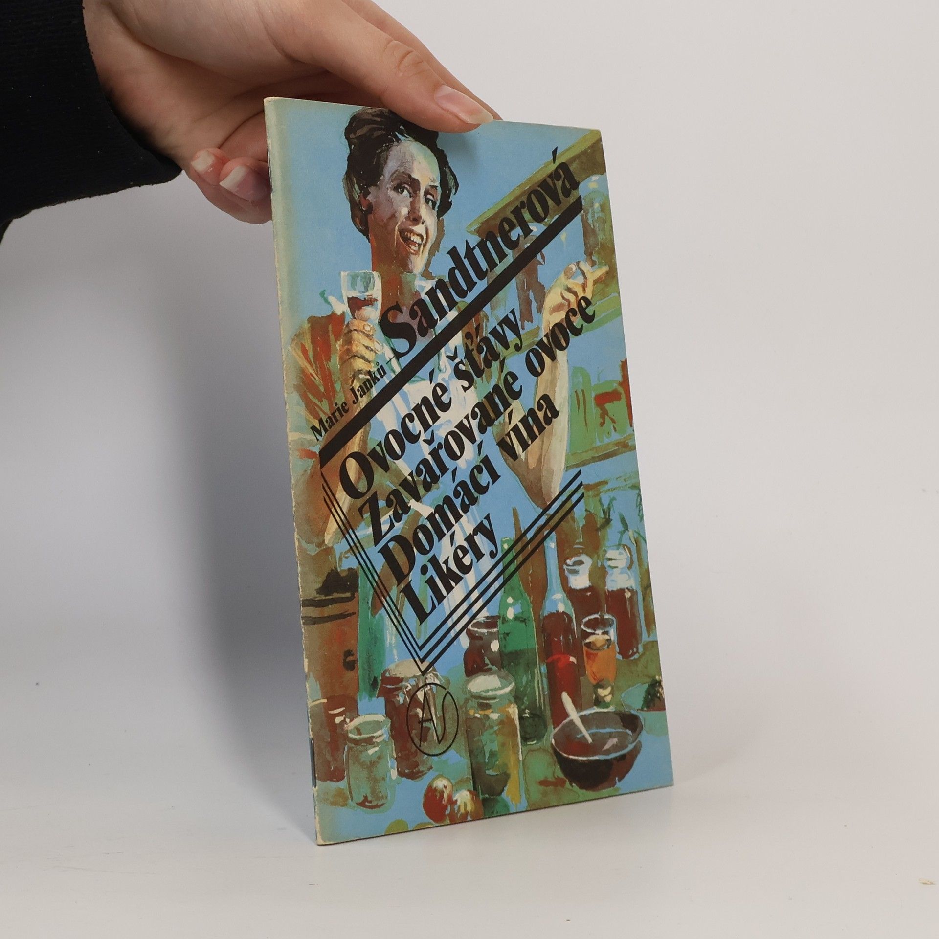 Marie Janků-Sandtnerová Ovocné šťávy, zavařované ovoce, domácí vína, likéry