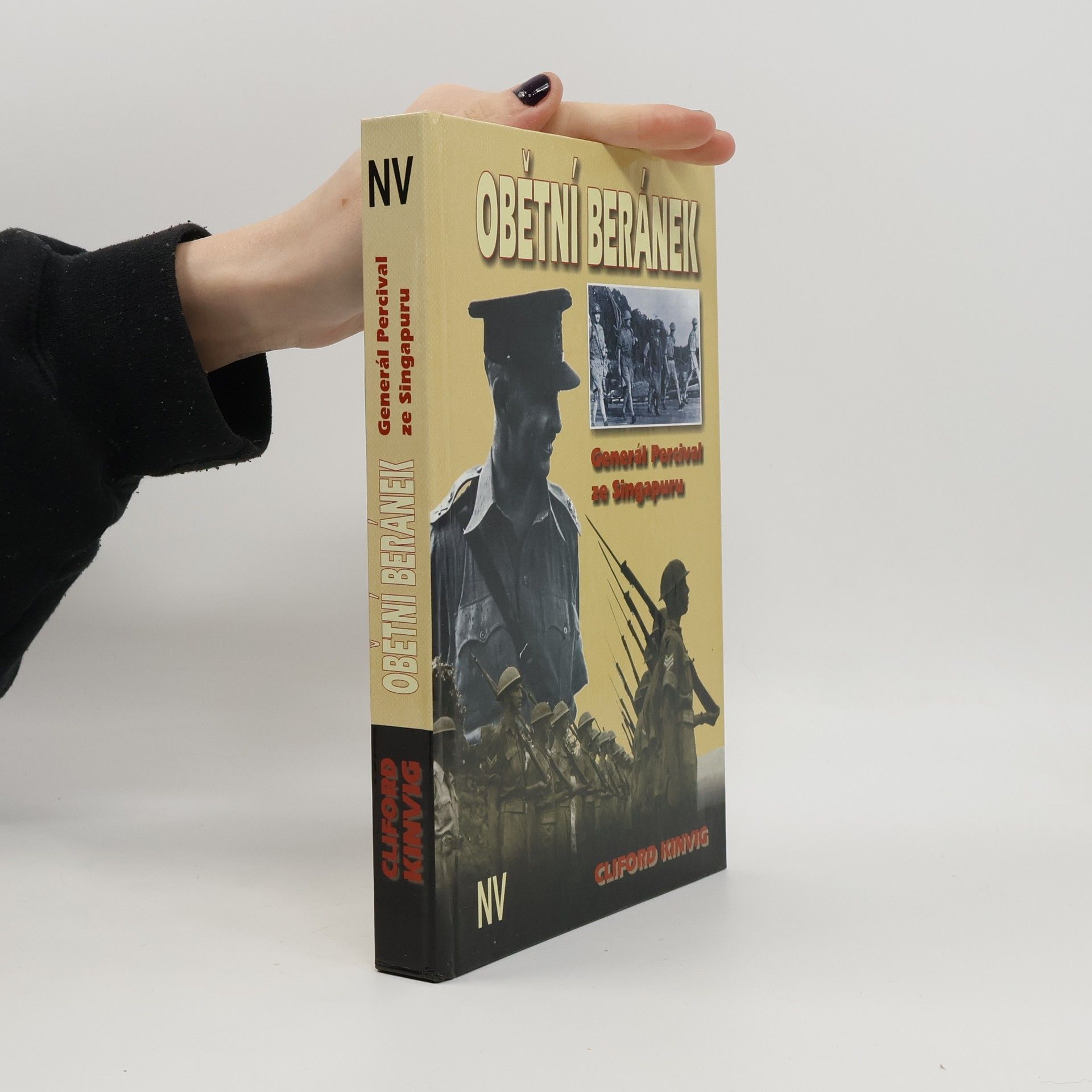 Cliford Kinving Obětní beránek - Generál Percival ze Singapuru