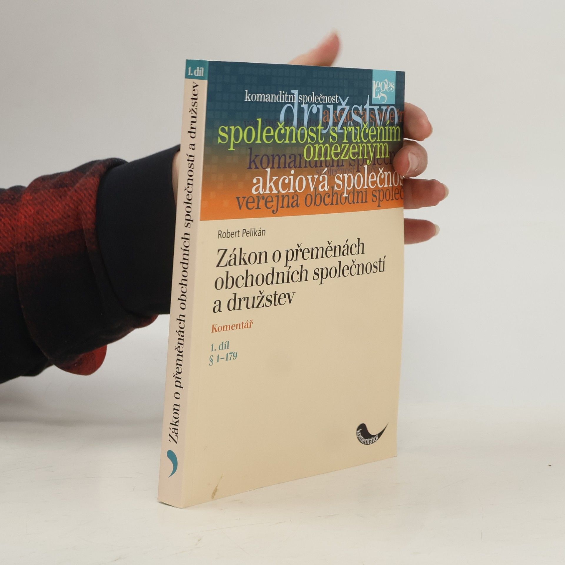 Zákon o přeměnách obchodních společností a družstev : komentář. 1. díl, § 1-179