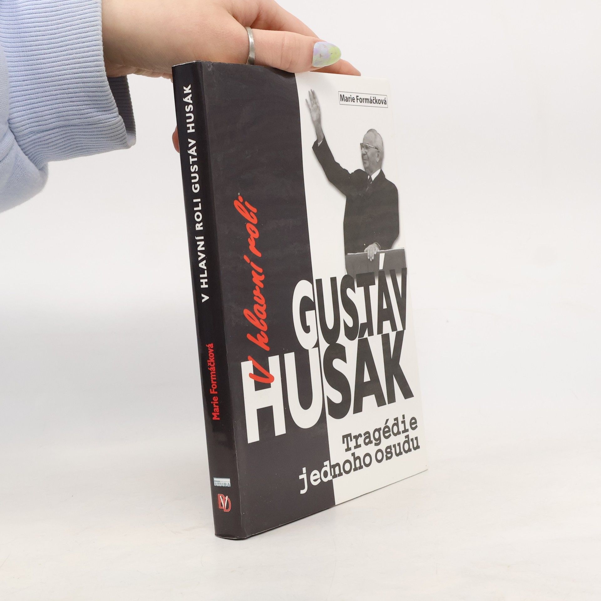 Marie Formáčková V hlavní roli Gustáv Husák : [tragédie jednoho osudu] : podle dokumentárního filmu Roberta Sedláčka a Michala Kubala