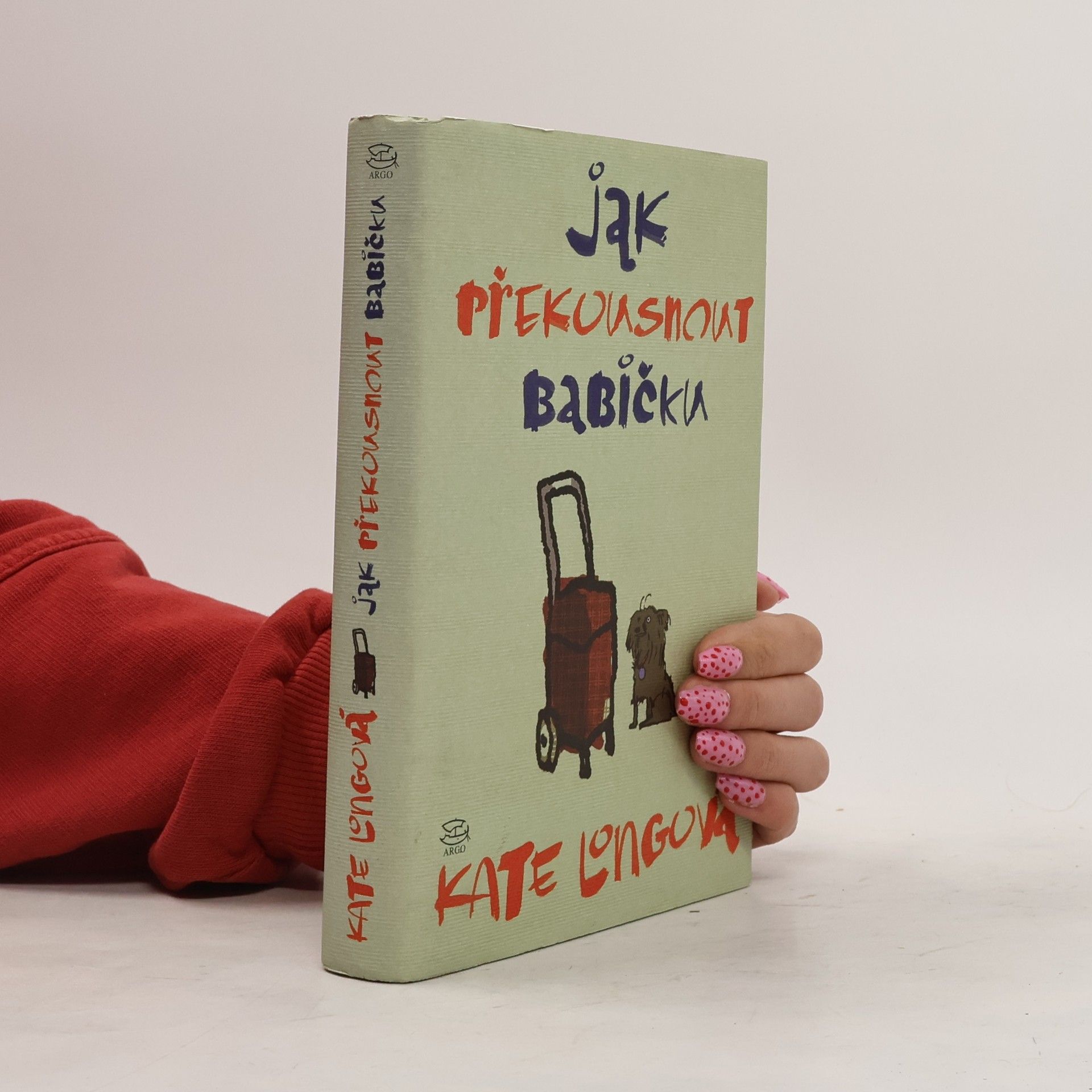 Kate Longová Jak překousnout babičku