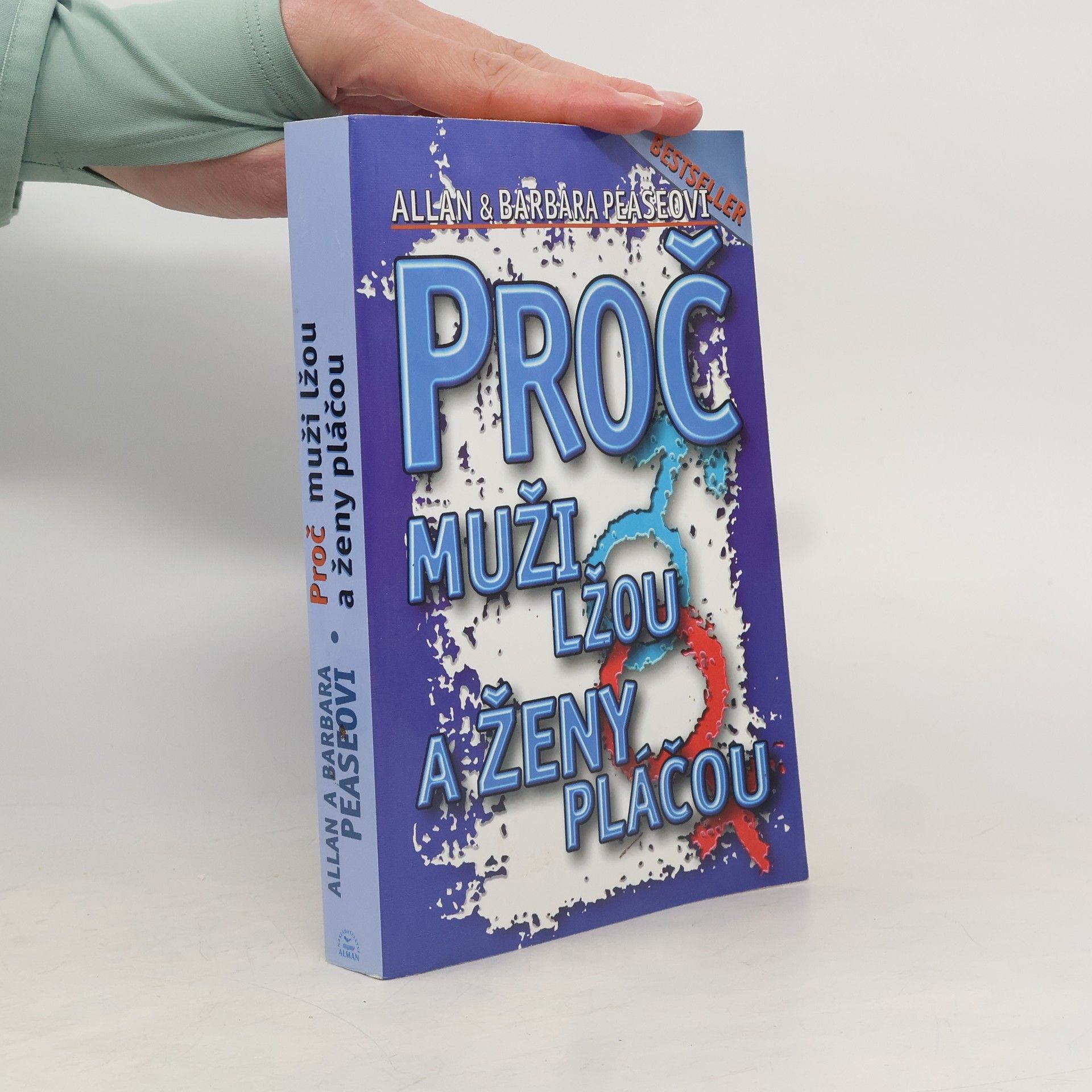 Allan Pease Proč muži lžou a ženy pláčou