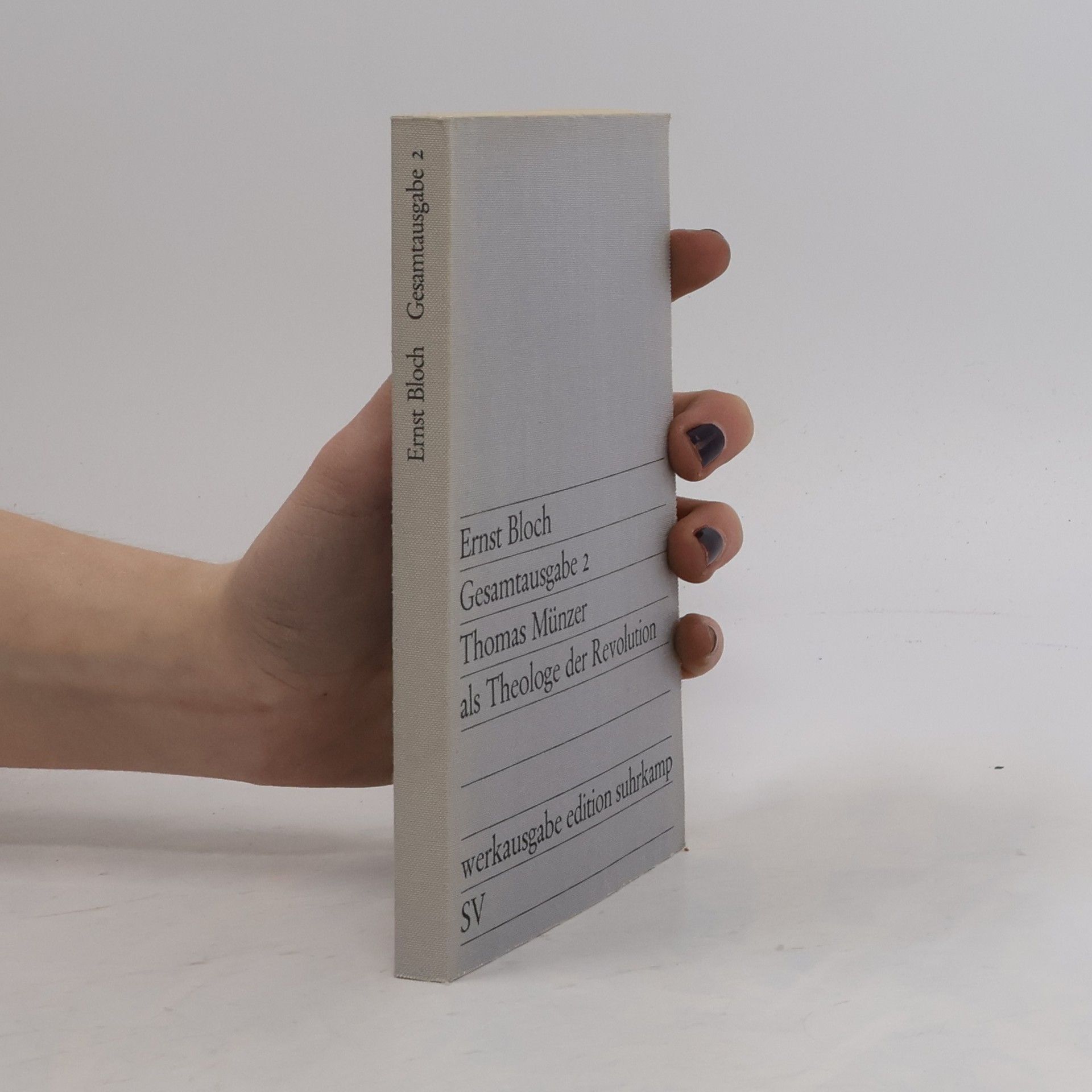 Ernst Bloch Gesamtausgabe 2. Thomas Münzer als Theologe der Revolution