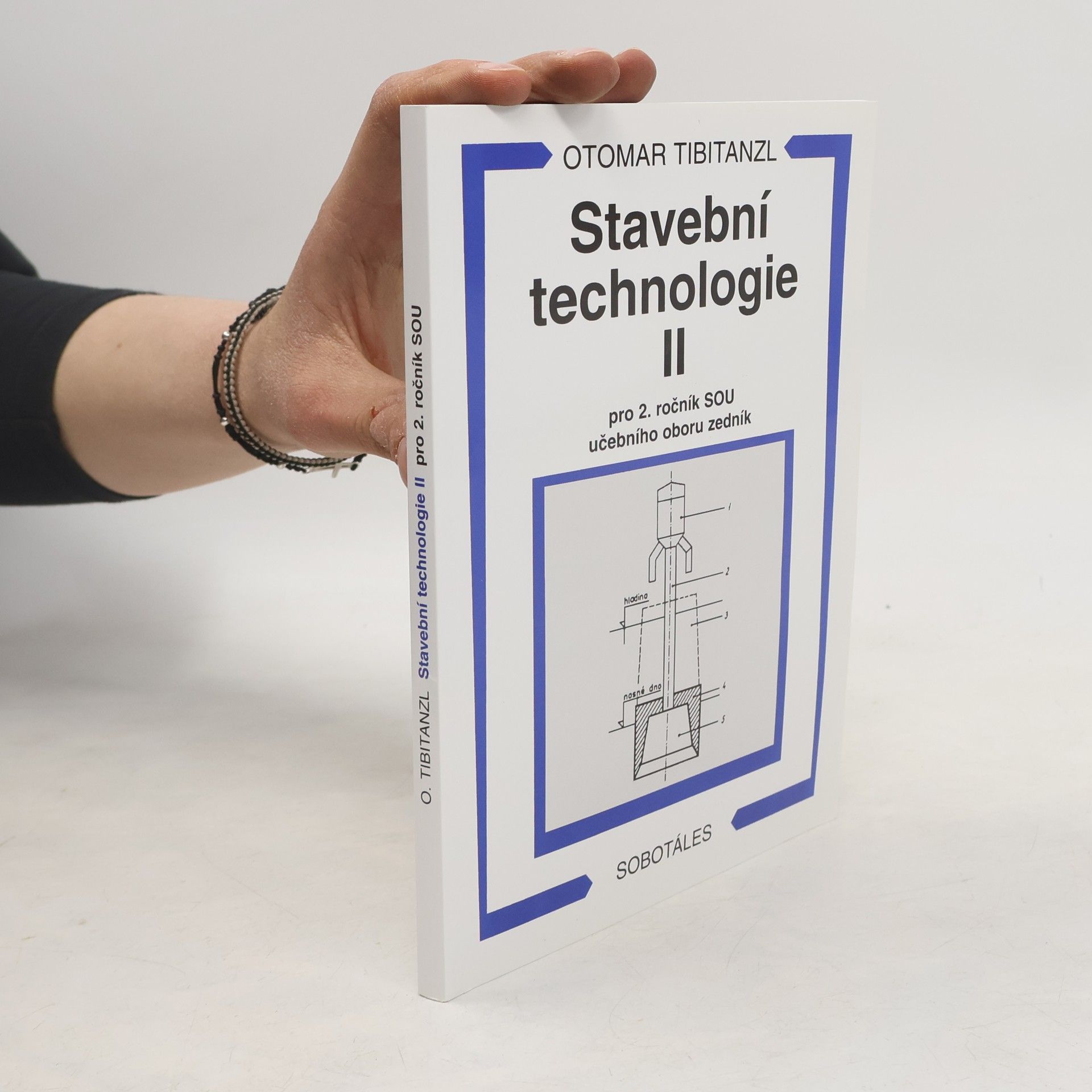 Otomar Tibitanzl Stavební technologie II, pro 2. ročník SOU učebního oboru zedník