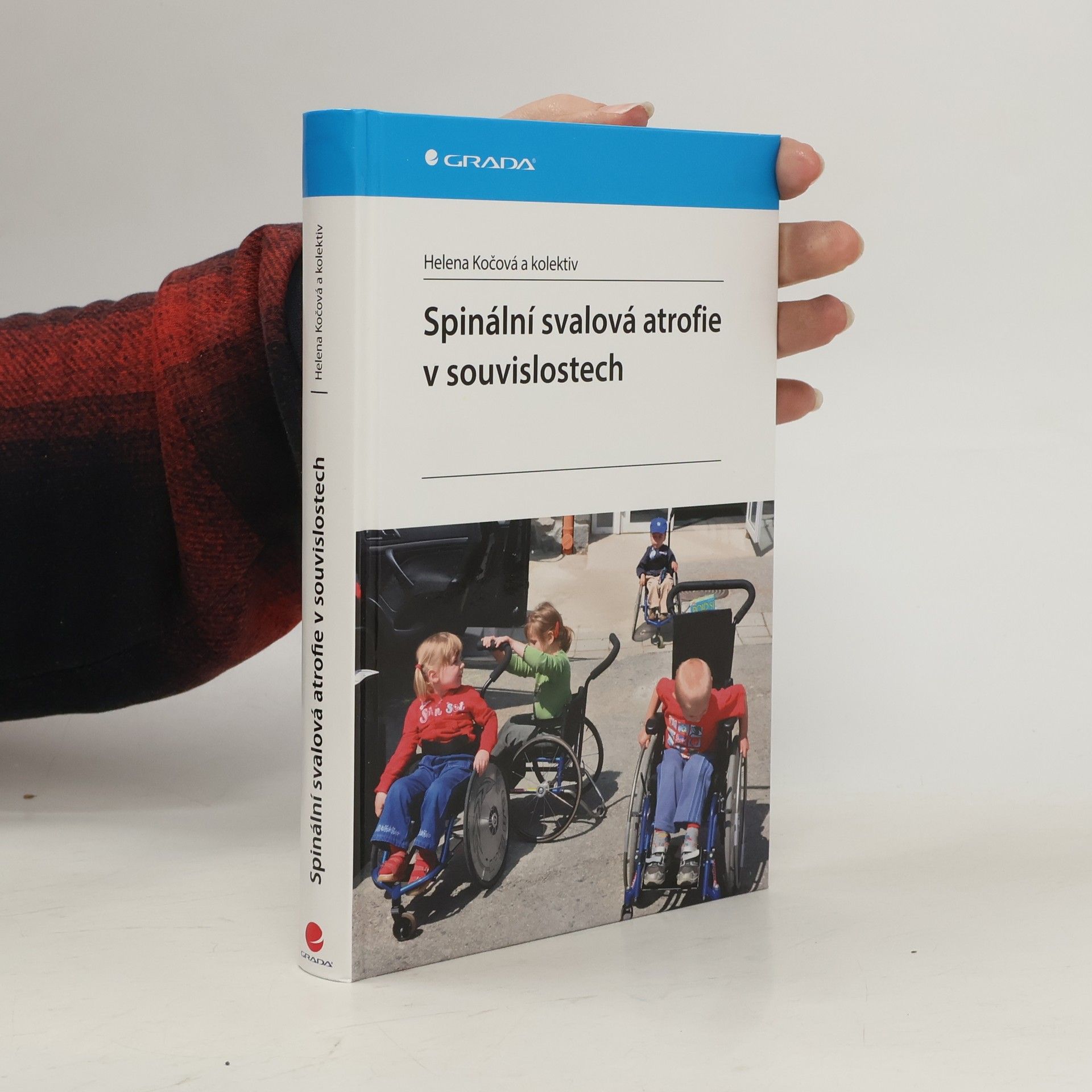 Helena Kočí Spinální svalová atrofie v souvislostech