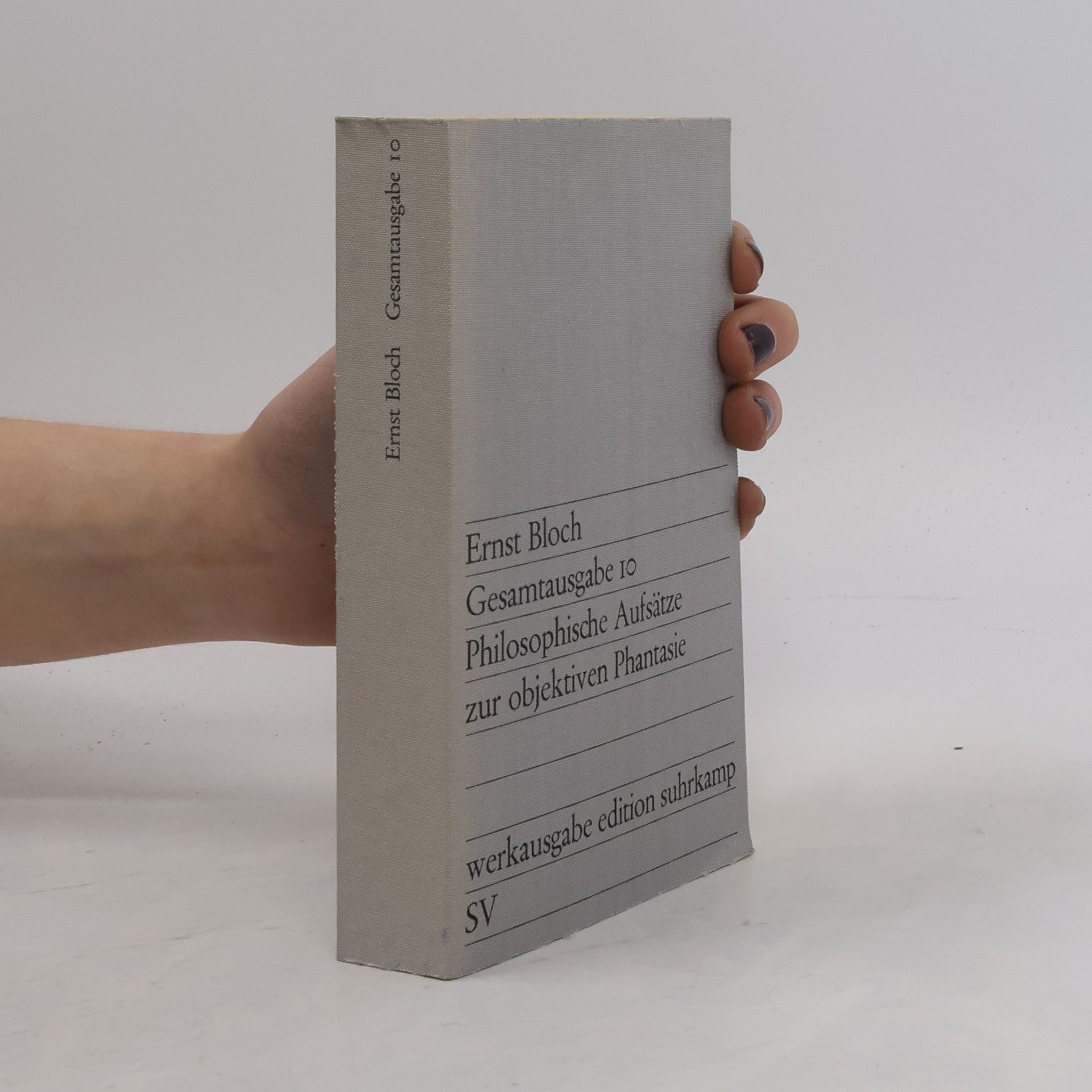 Ernst Bloch Gesamtausgabe 10 Philosophische Aufsätze zur objektiven Phantasie