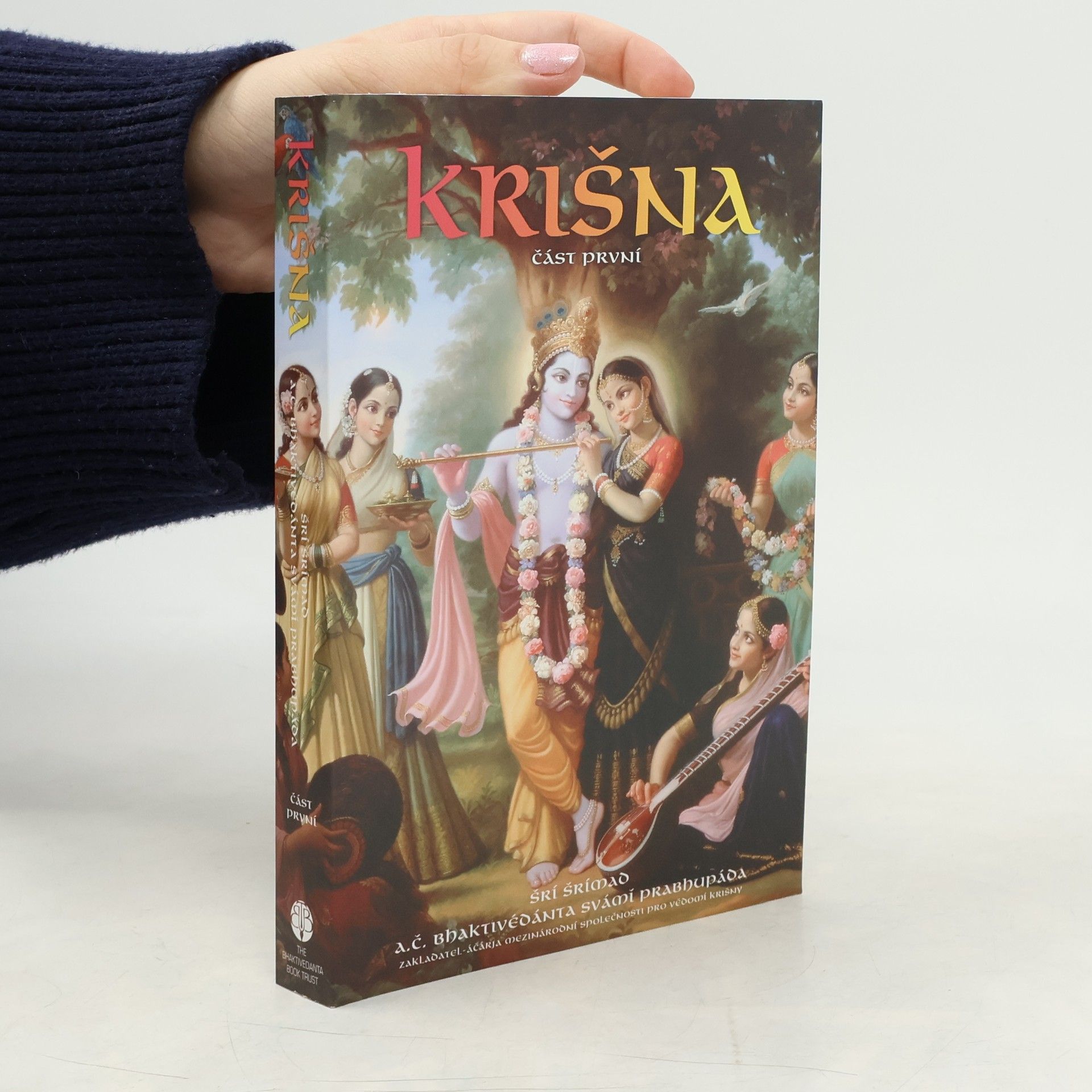 Šrí Šrímad A. Č. Bhaktivédanta Swami Prabhupáda Krišna. Nejvyšší osobnost božství. Část první