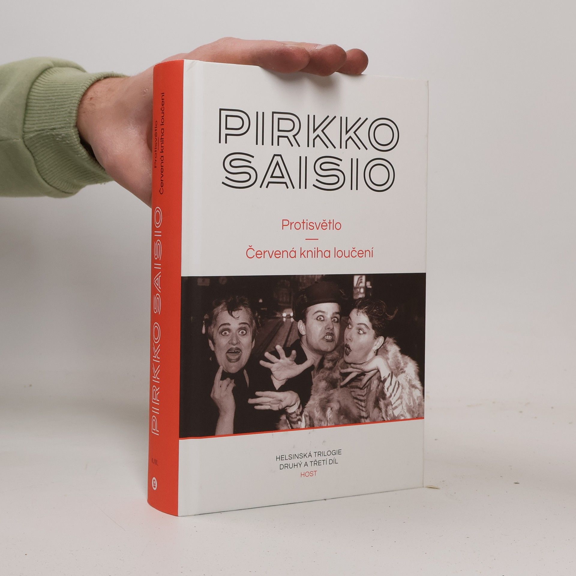 Pirkko Saisio Protisvětlo a Červená kniha loučení. Helsinská trilogie, druhý a třetí díl