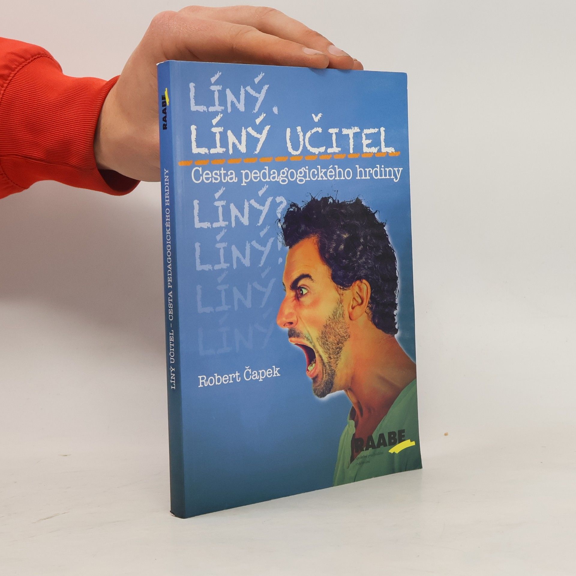 Robert Capek Líný učitel: Cesta pedagogického hrdiny