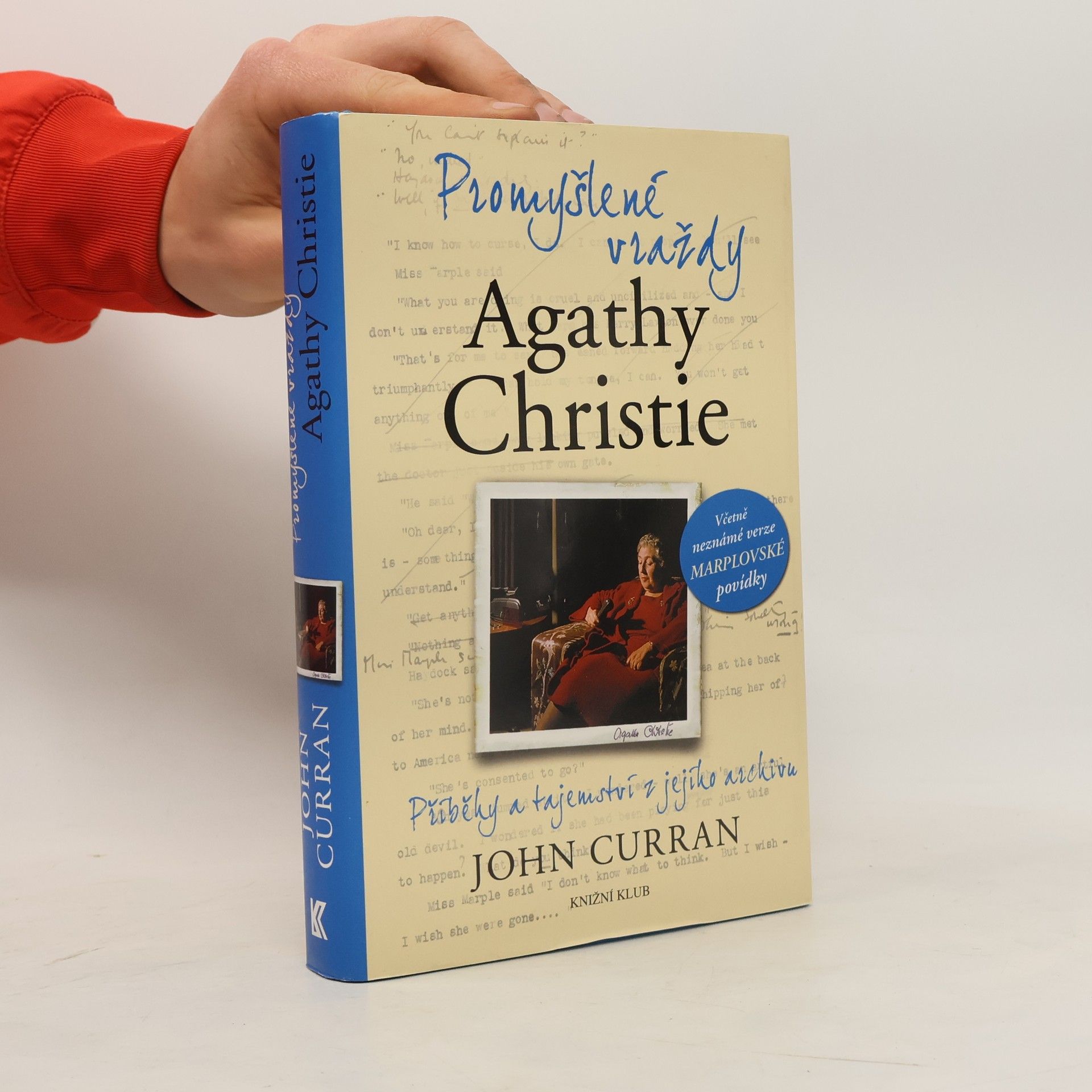John Curran Promyšlené vraždy Agathy Christie. Příběhy a tajemství z jejího archivu