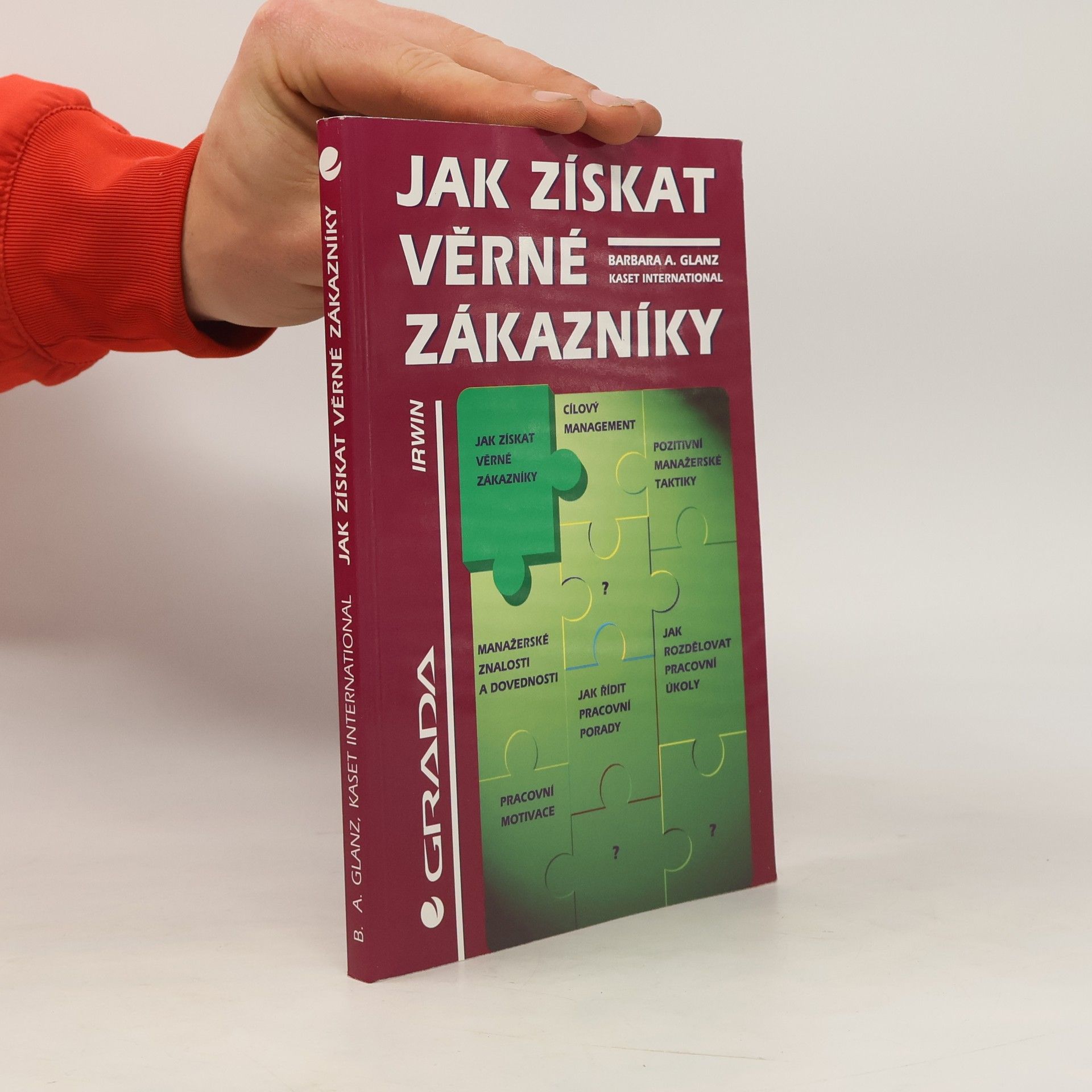 Barbara A. Glanz Jak získat věrné zákazníky