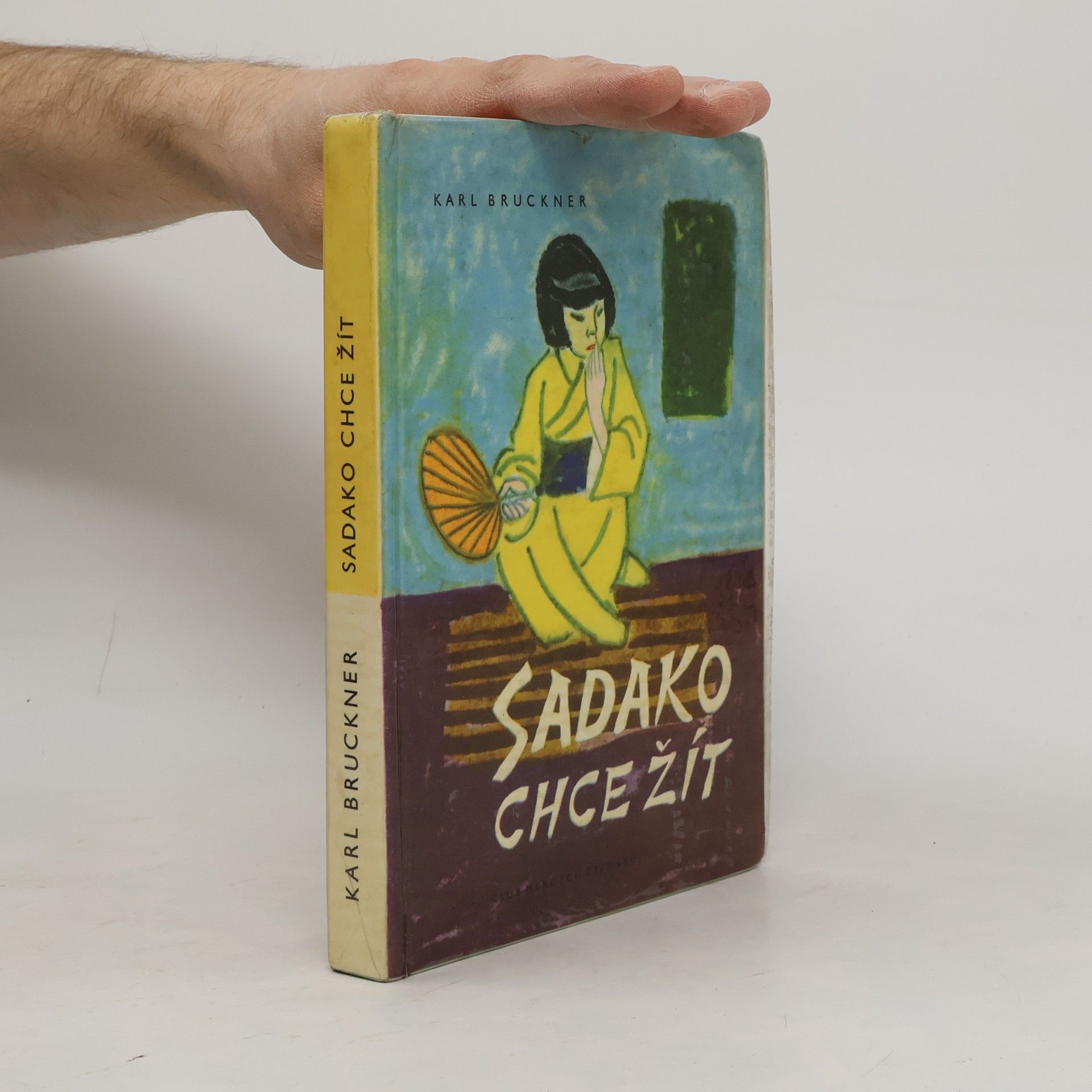 Karl Bruckner Sadako chce žít