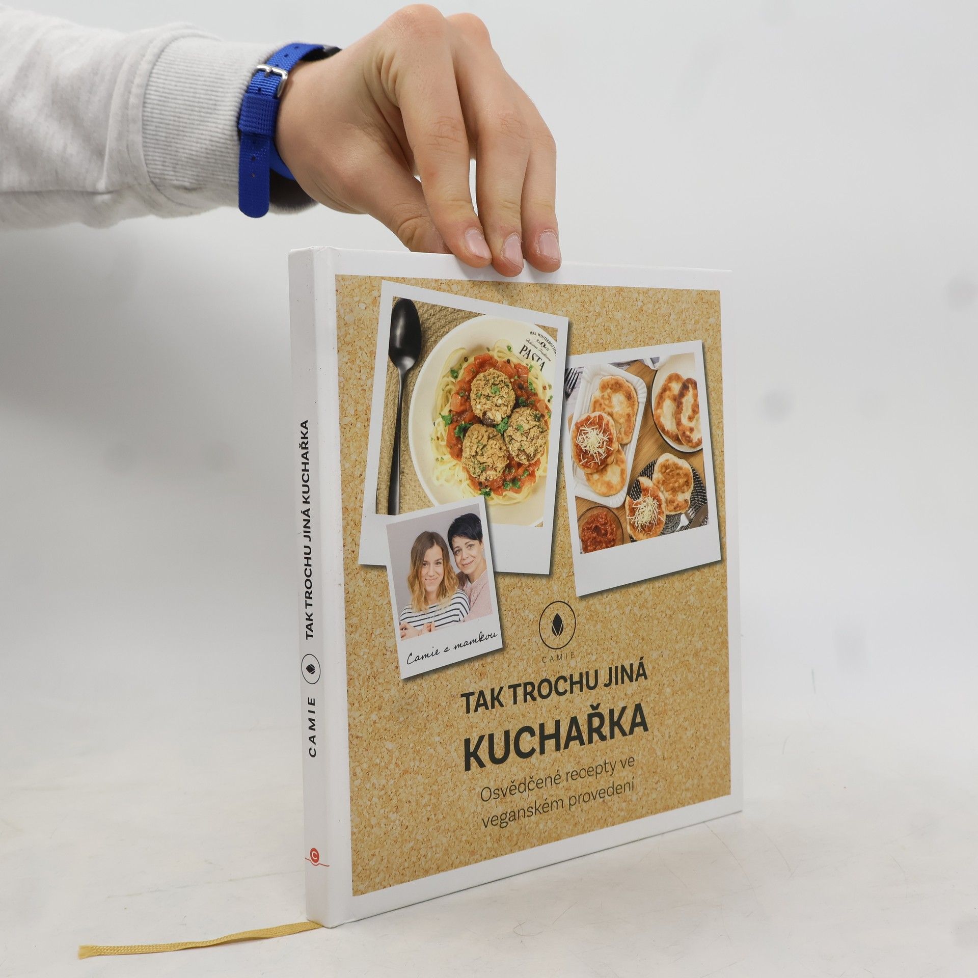 Camie Tak trochu jiná kuchařka: Osvědčené recepty ve veganském provedení