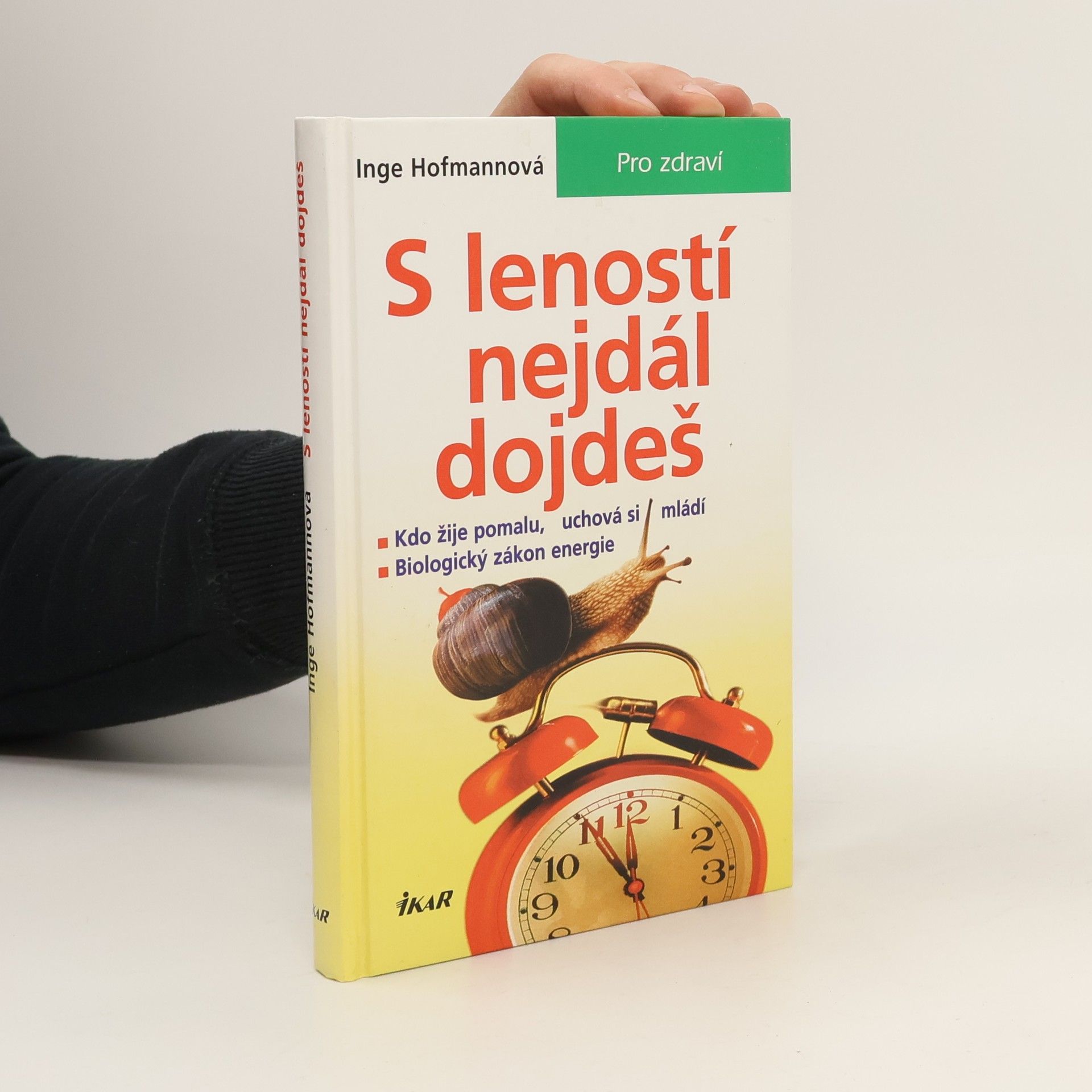 Dr. Inge Hofmann S leností nejdál dojdeš