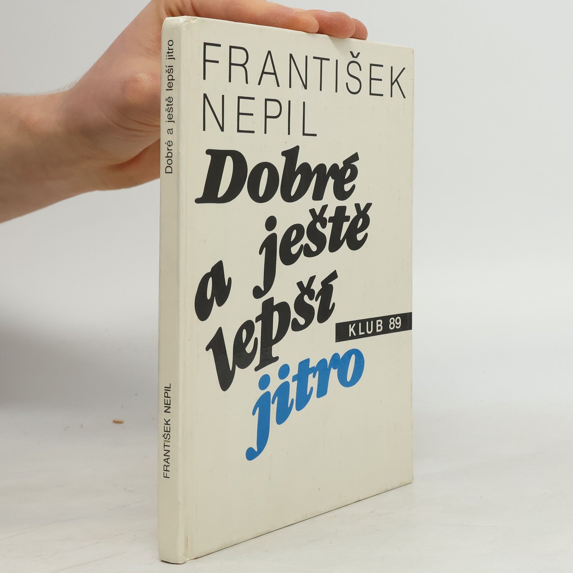 František Nepil Dobré a ještě lepší jitro