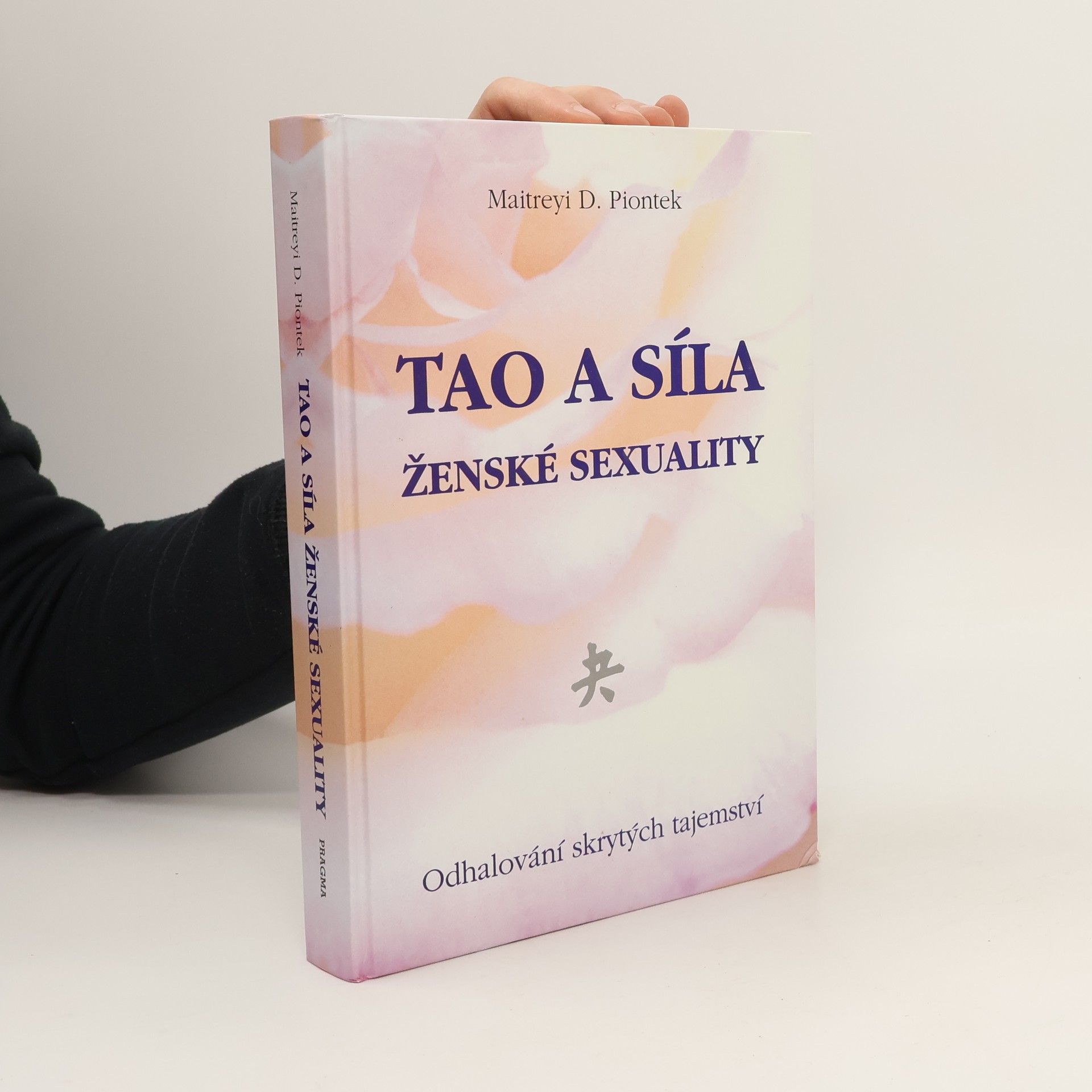 Maitreyi D. Piontek Tao a síla ženské sexuality