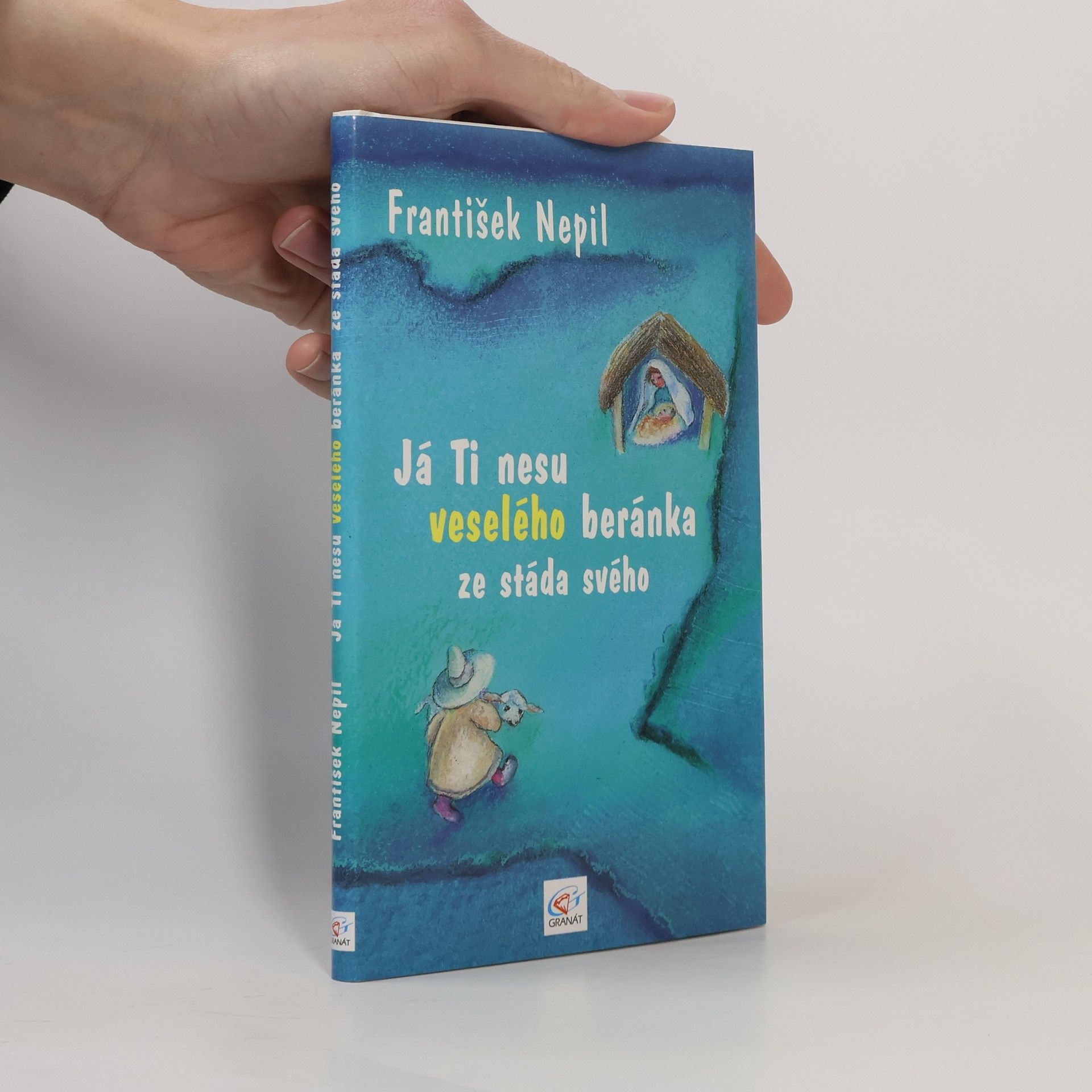 František Nepil Já Ti nesu veselého beránka ze stáda svého