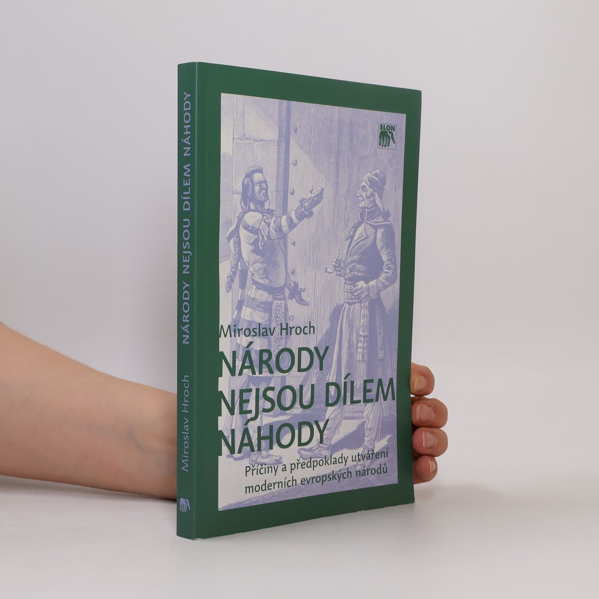 Národy nejsou dílem náhody: Příčiny a předpoklady utváření moderních evropských národů