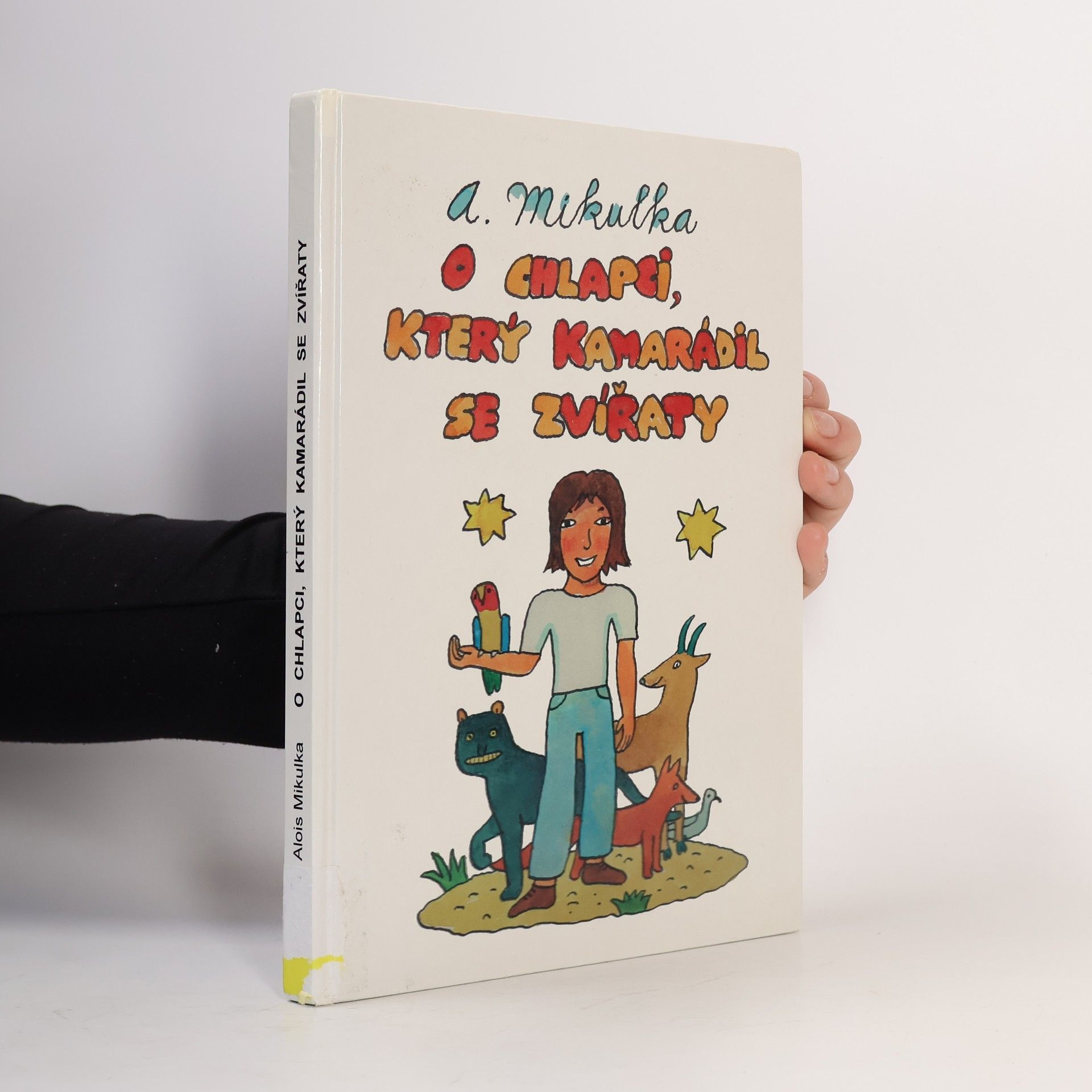 Alois Mikulka O chlapci, který kamarádil se zvířaty