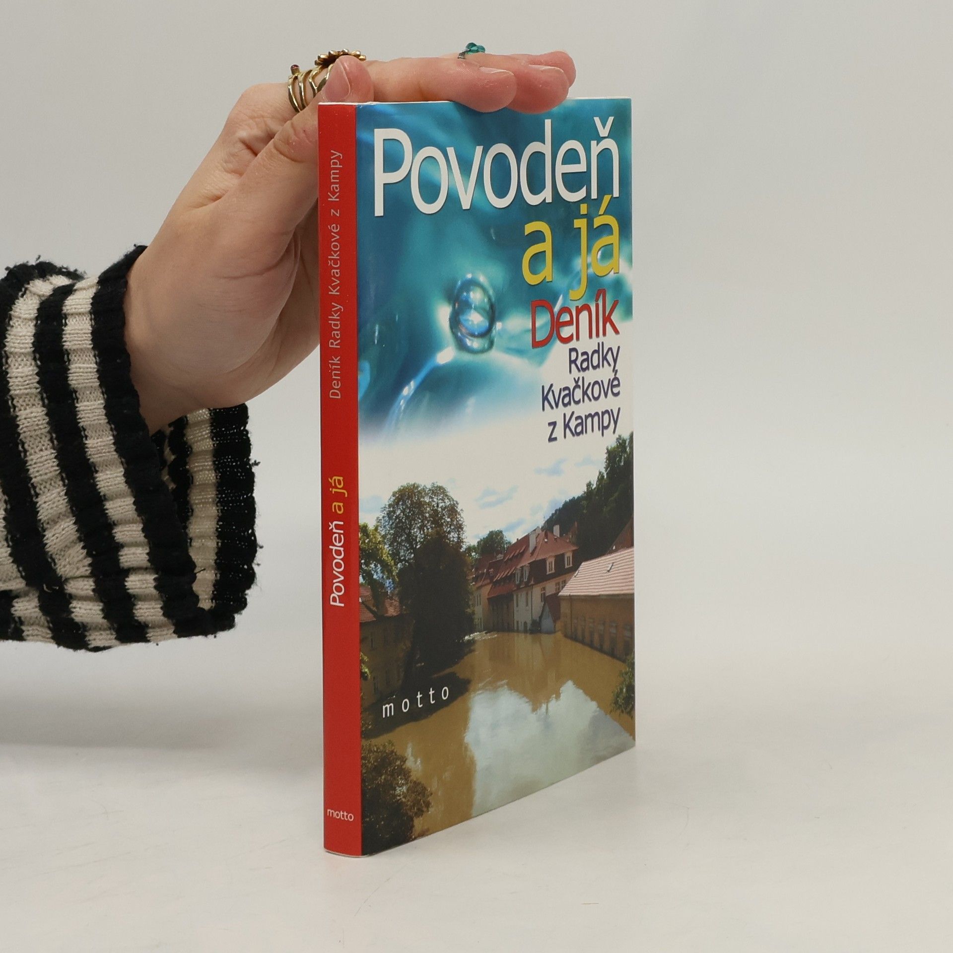 Povodeň a já - deník Radky Kvačkové z Kampy