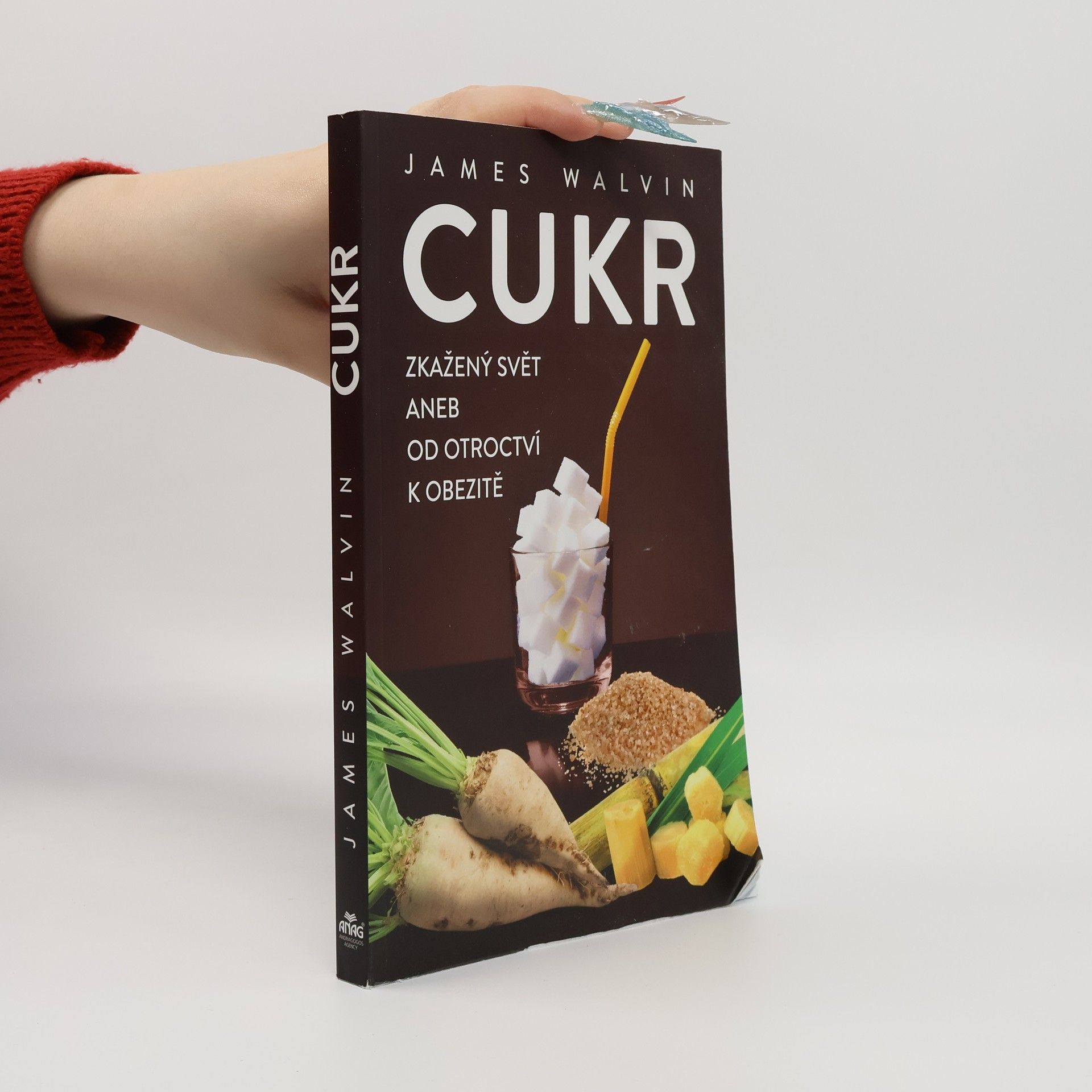 James Walvin Cukr: Zkažený svět, aneb, Od otroctví k obezitě