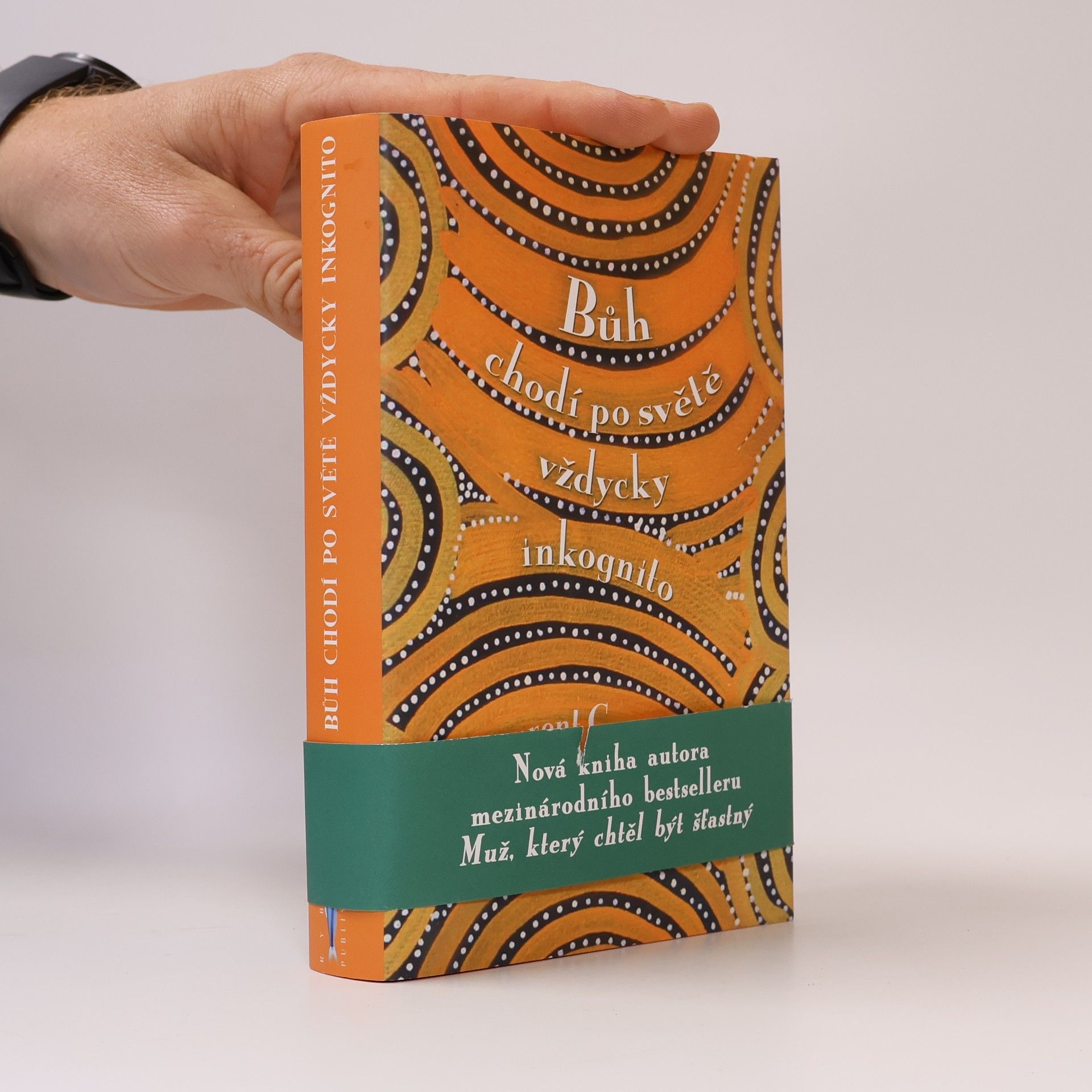 Laurent Gounelle Bůh chodí po světě vždycky inkognito