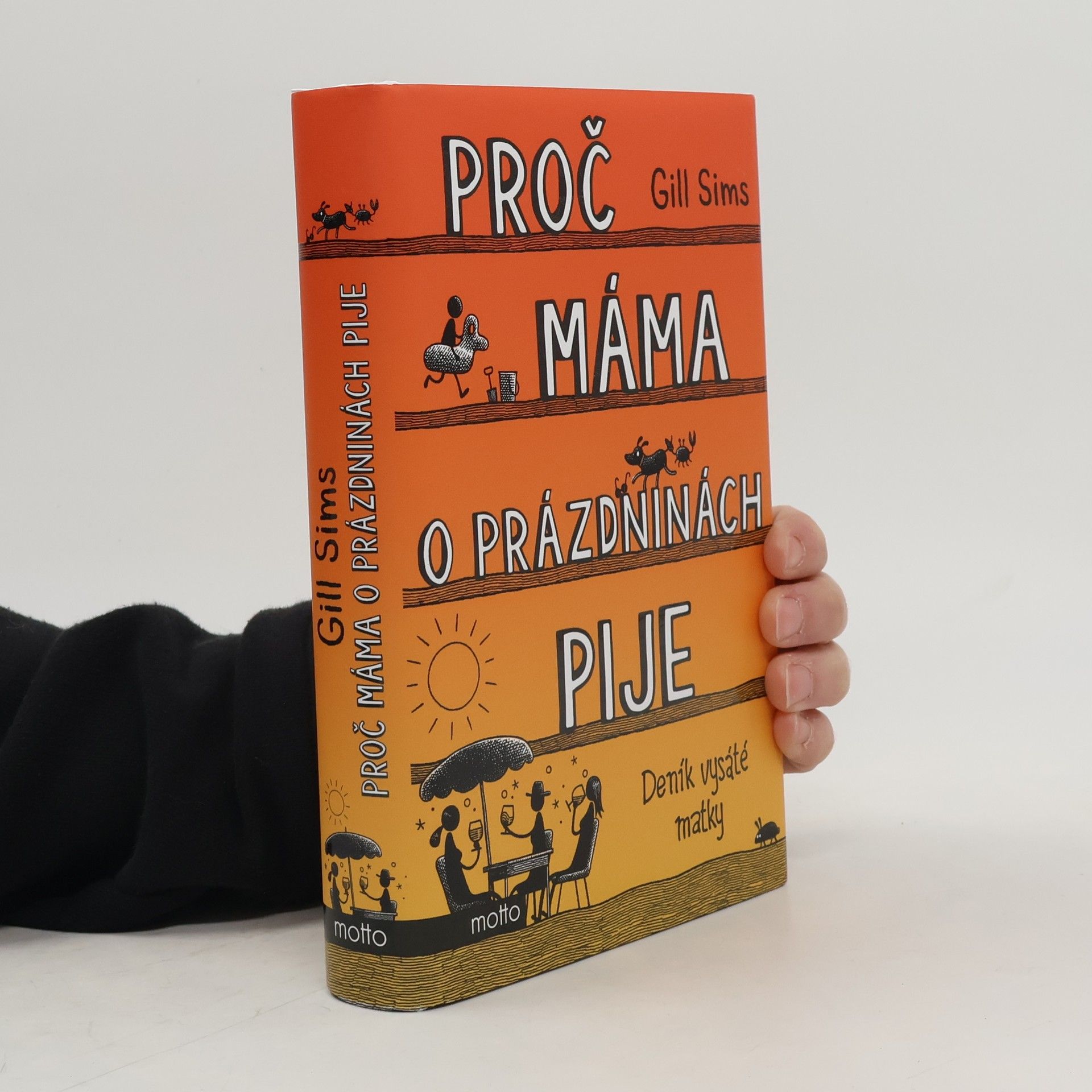 Gill Sims Proč máma o prázdninách pije