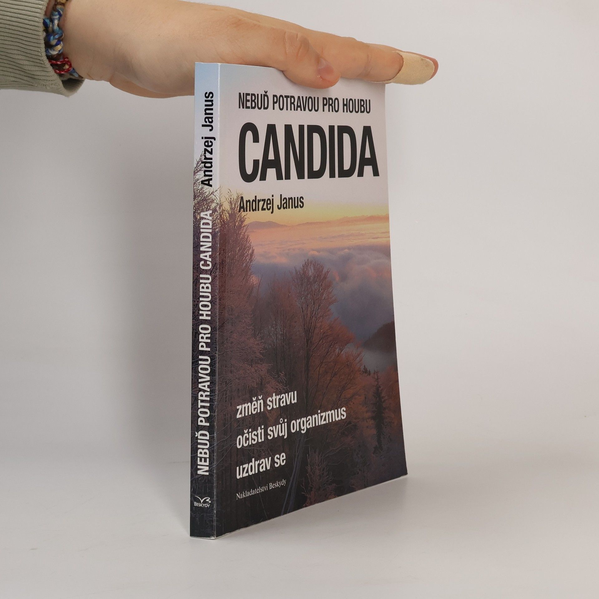 Andrzej Janus Nebuď potravou pro houbu Candida