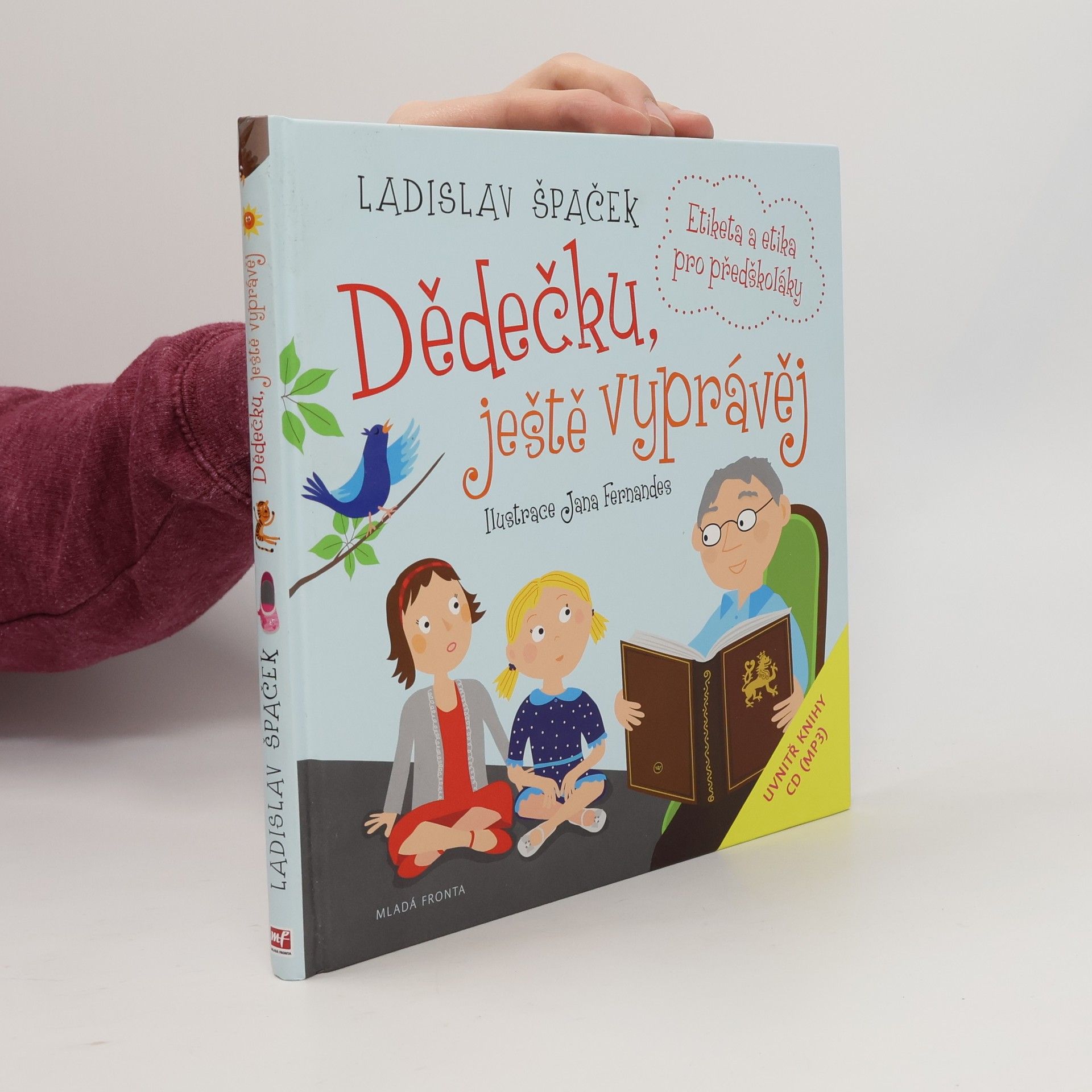Ladislav Špaček Dědečku, ještě vyprávěj: Etiketa a etika pro předškoláky