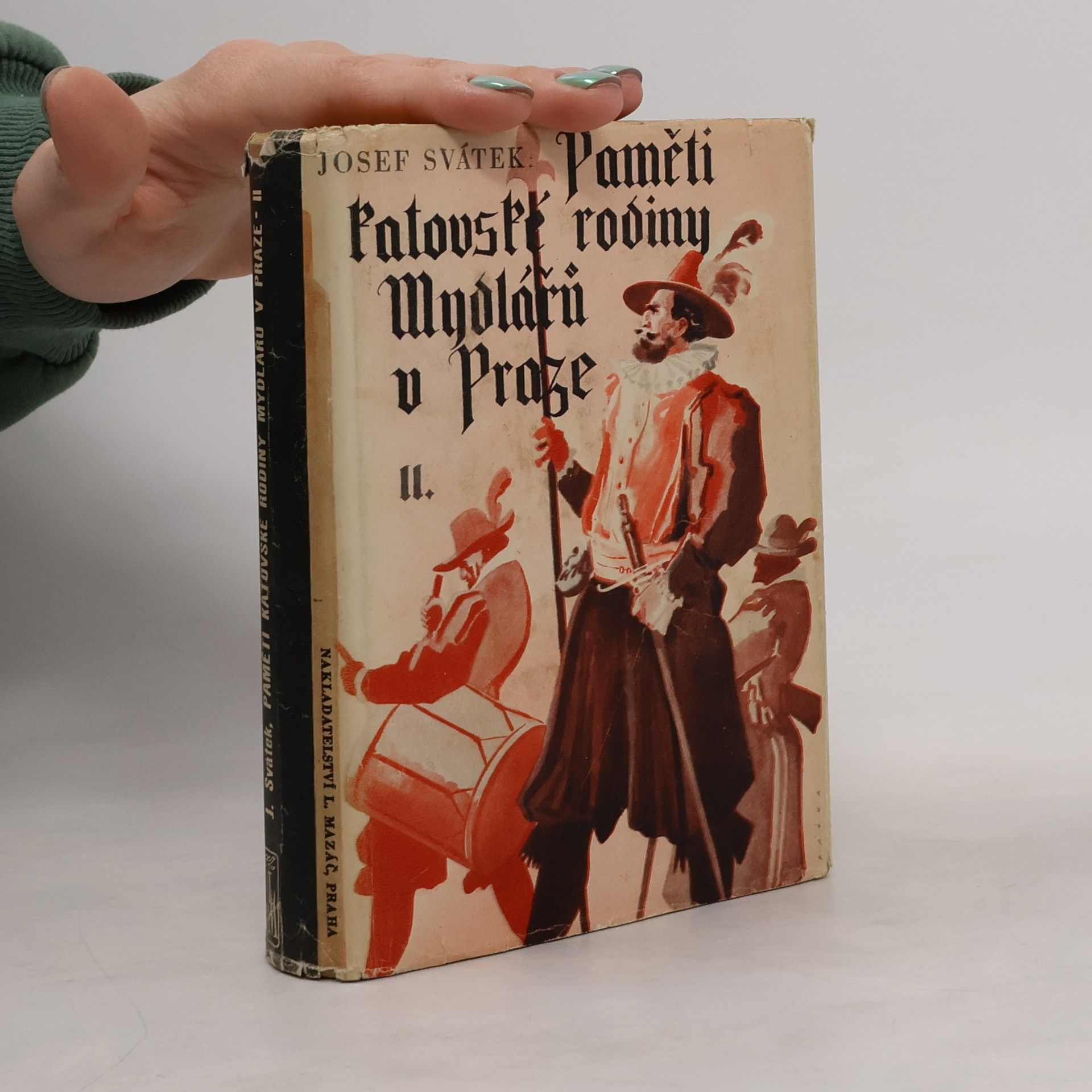 Josef Svátek Paměti katovské rodiny Mydlářů v Praze II.