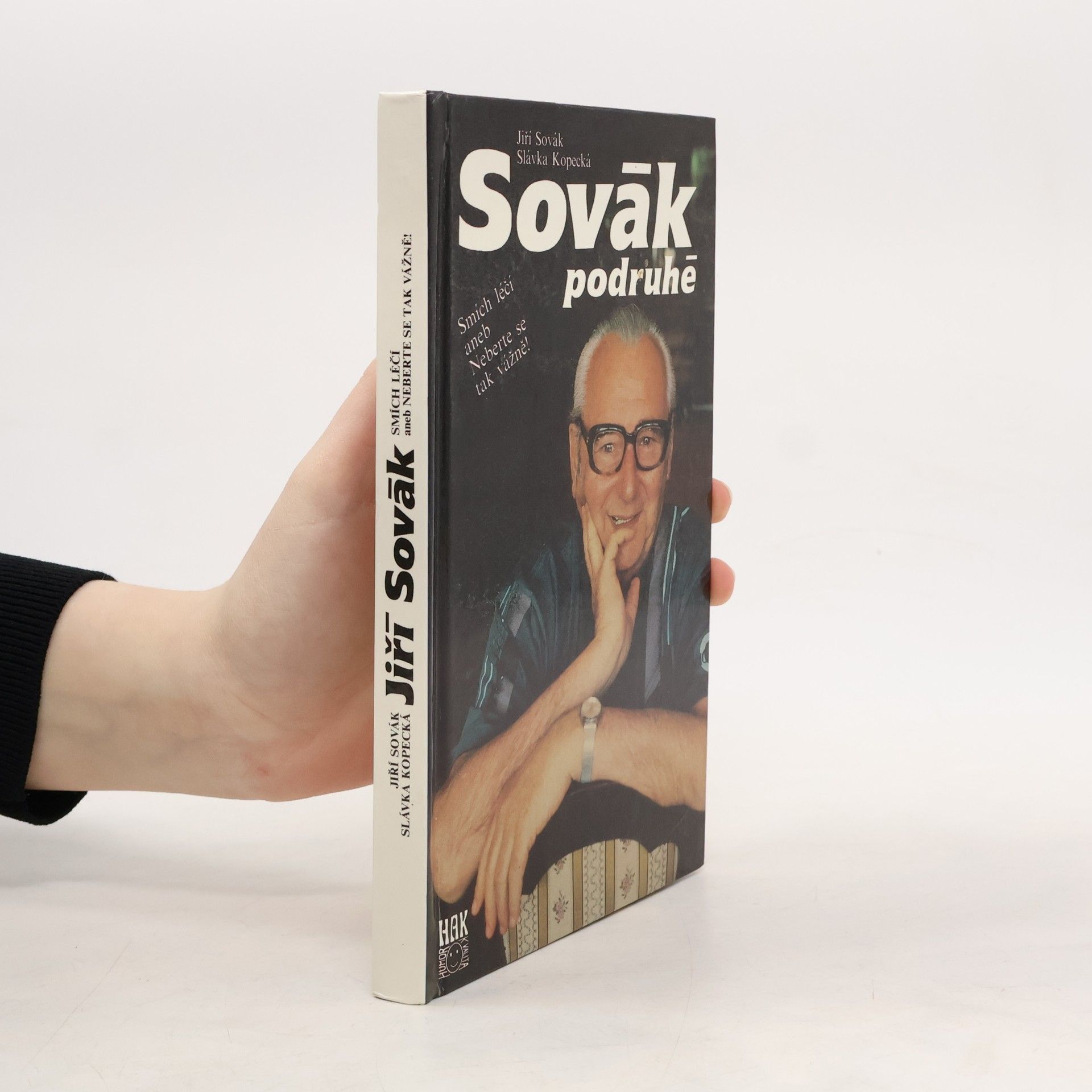 Jiří Sovák Sovák podruhé. Smích léčí aneb Neberte se tak vážně!