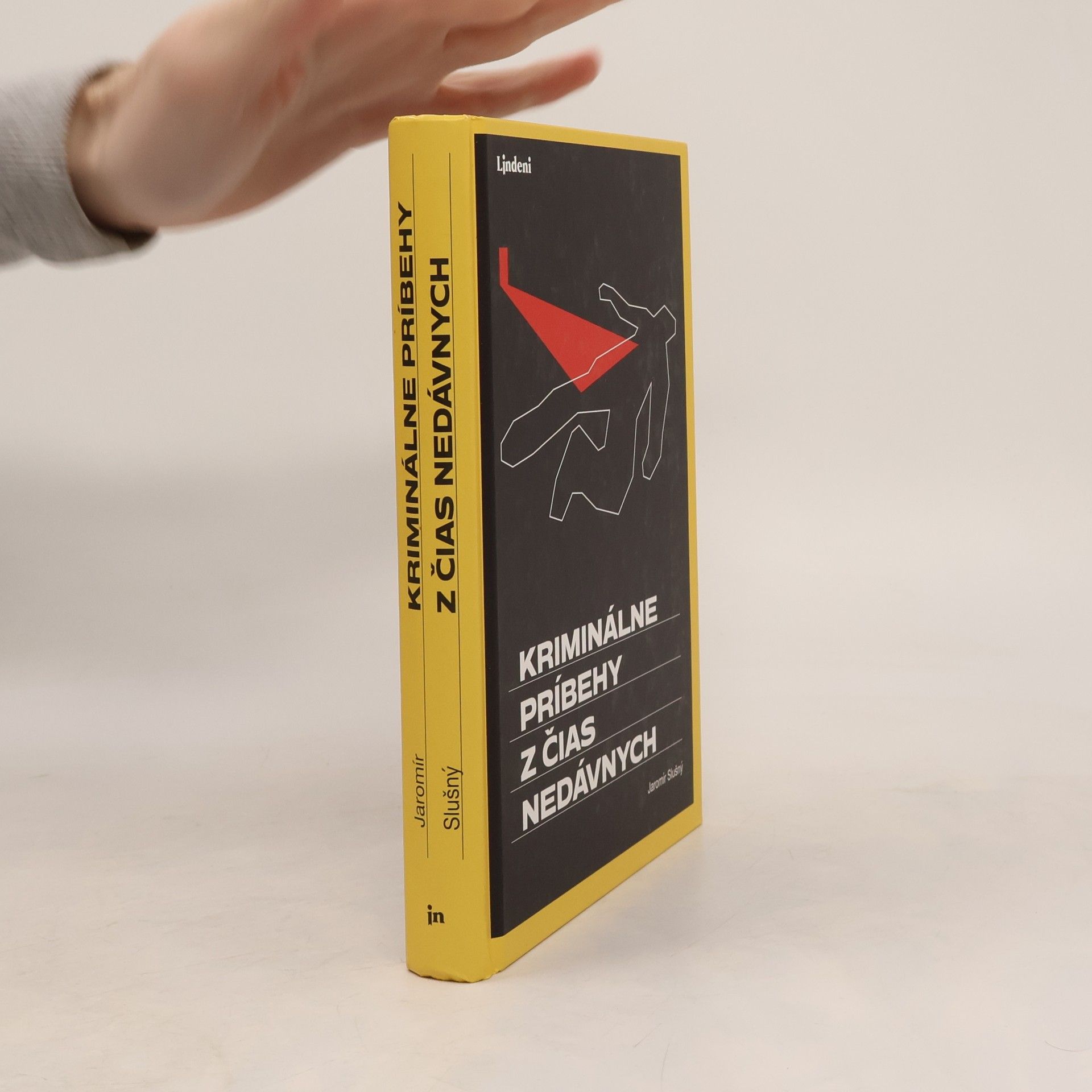Jaromír Slušný Kriminálne príbehy z čias nedávnych