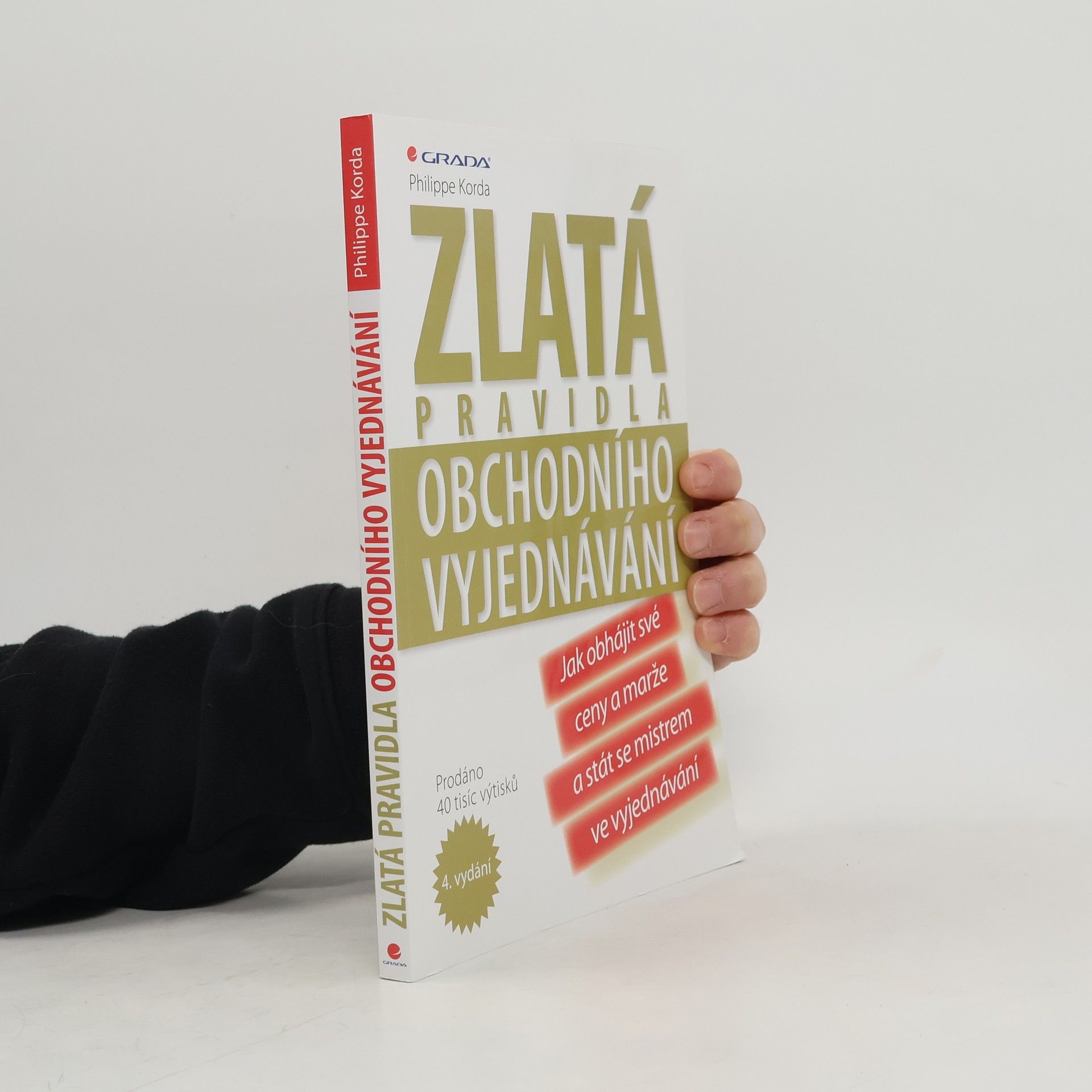 Philippe Korda Zlatá pravidla obchodního vyjednávání