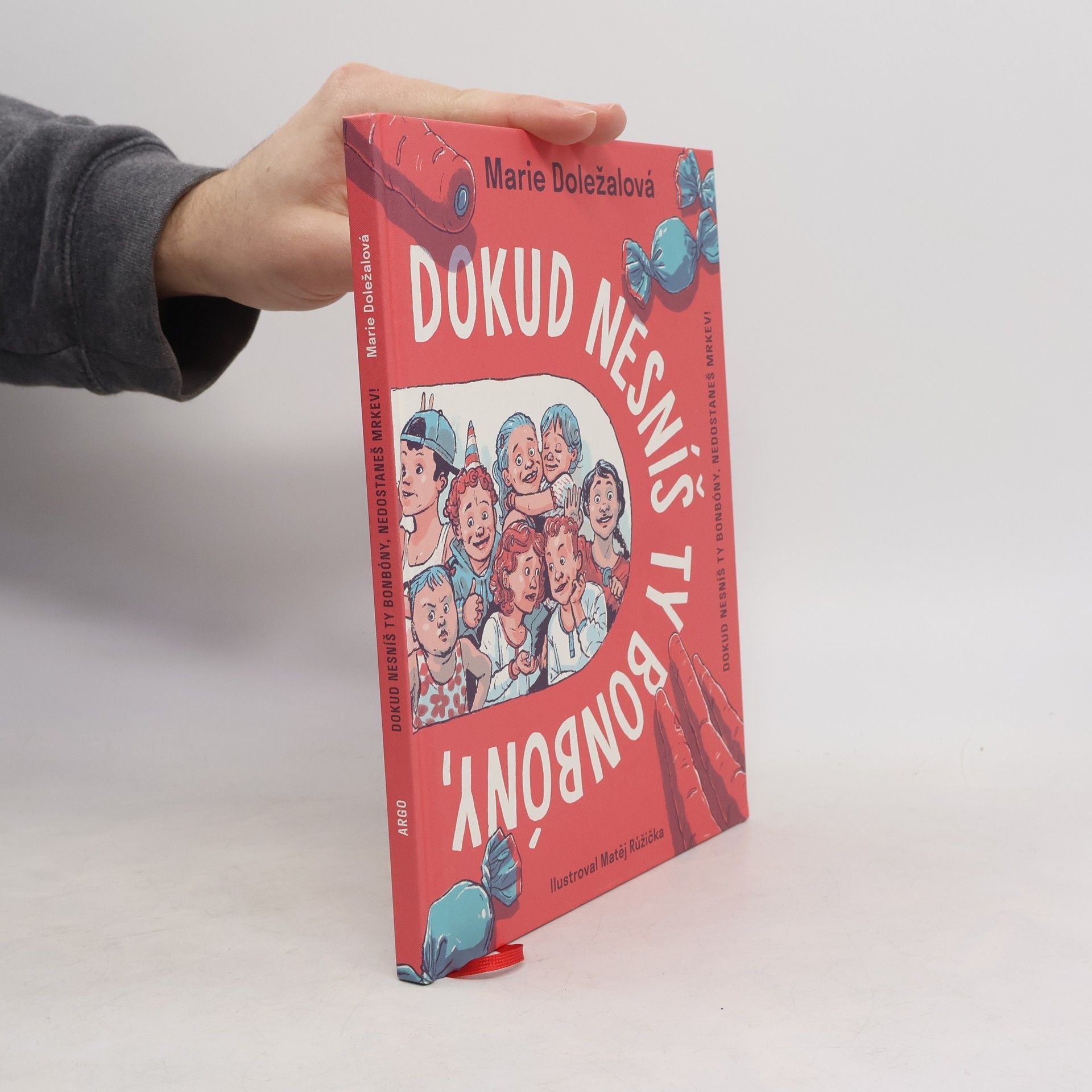 Dokud nesníš ty bonbóny, nedostaneš mrkev!