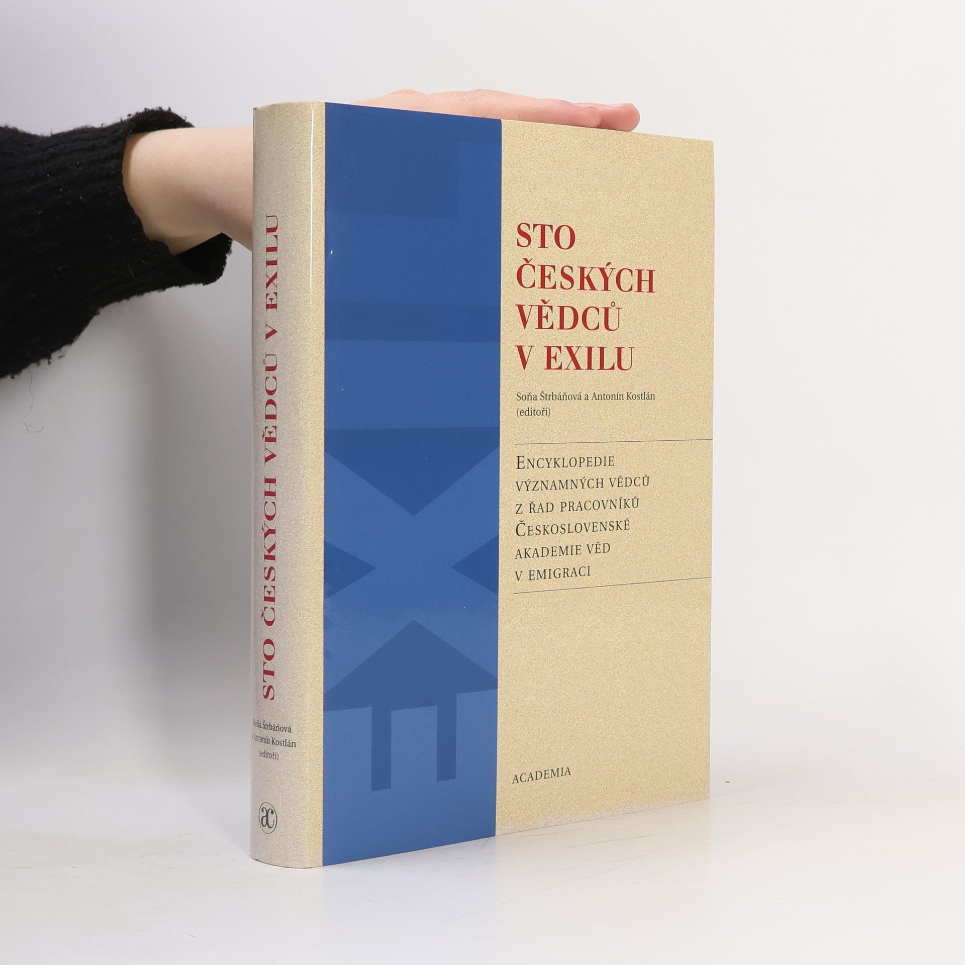 Štrbáňová Soňa Sto českých vědců v exilu. Encyklopedie významných vědců z řad pracovníků Československé akademie věd v emigraci