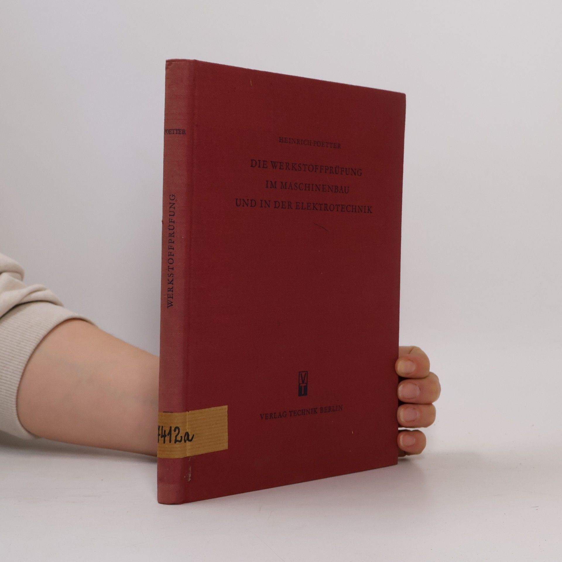 Die Werkstoffprüfung im Maschinenbau und in der Elektrotechnik