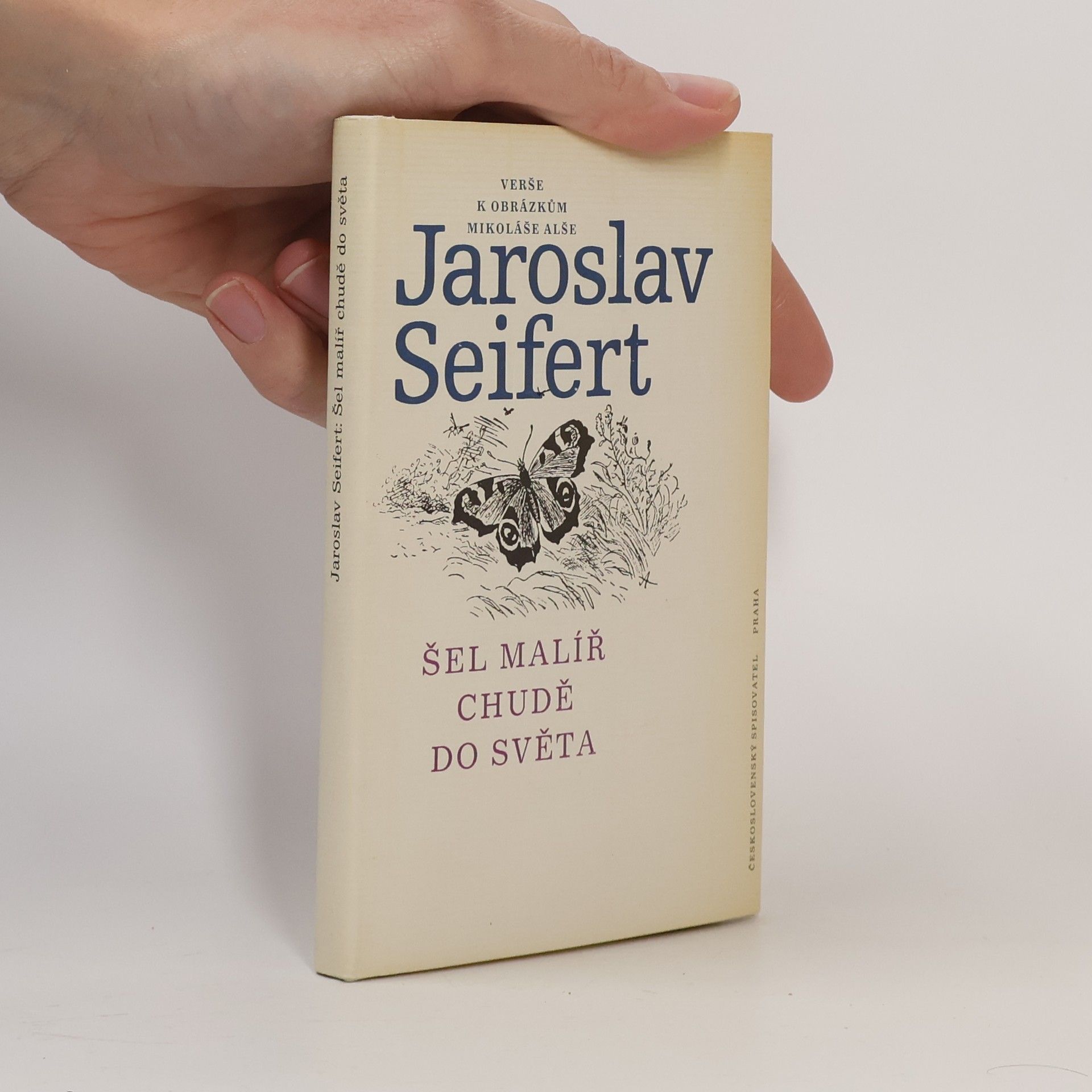 Jaroslav Seifert Šel malíř chudě do světa