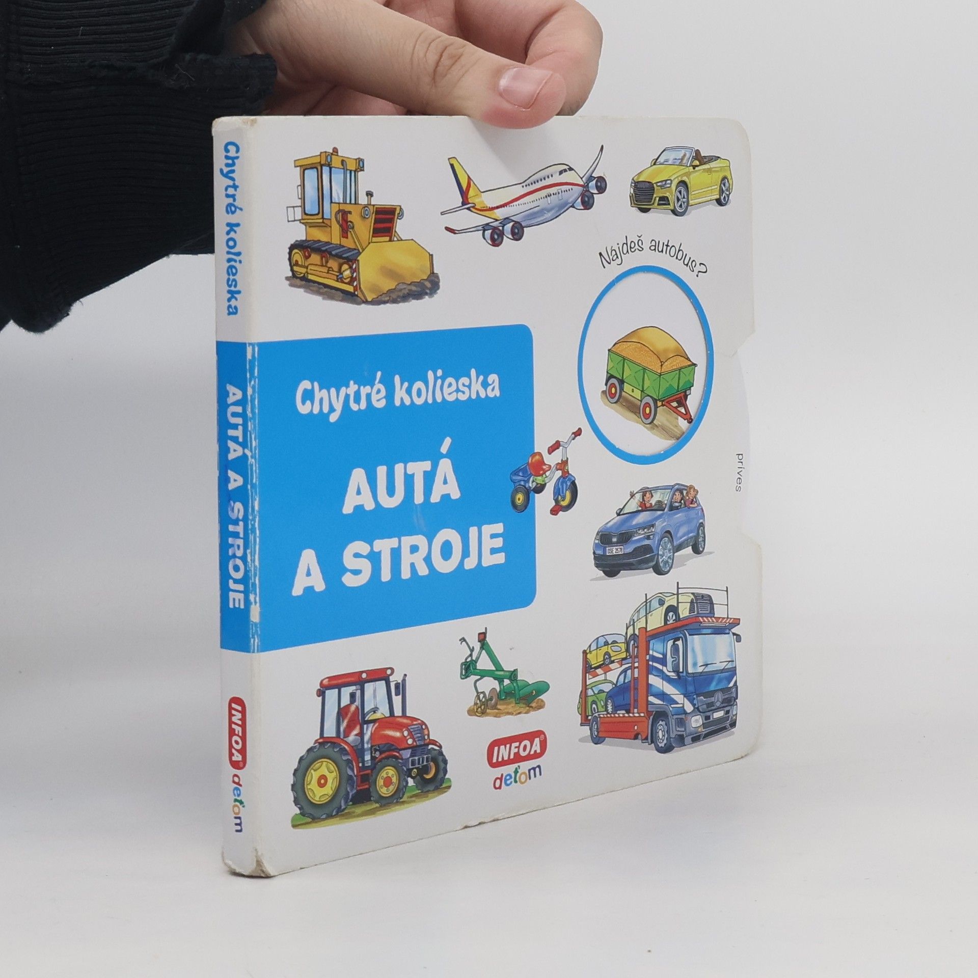 Kolektiv autorů Chytré kolieska. Autá a stroje