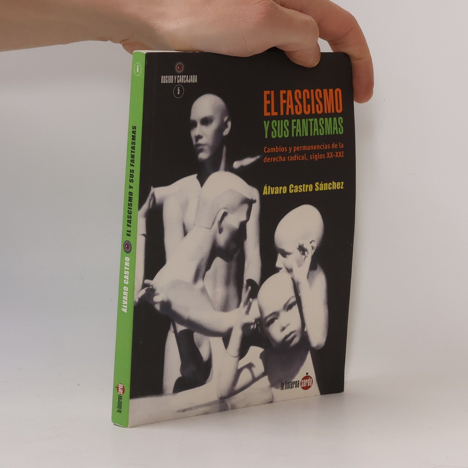 Álvaro Castro Sánchez Rugido y carcajada - 5: El fascismo y sus fantasmas