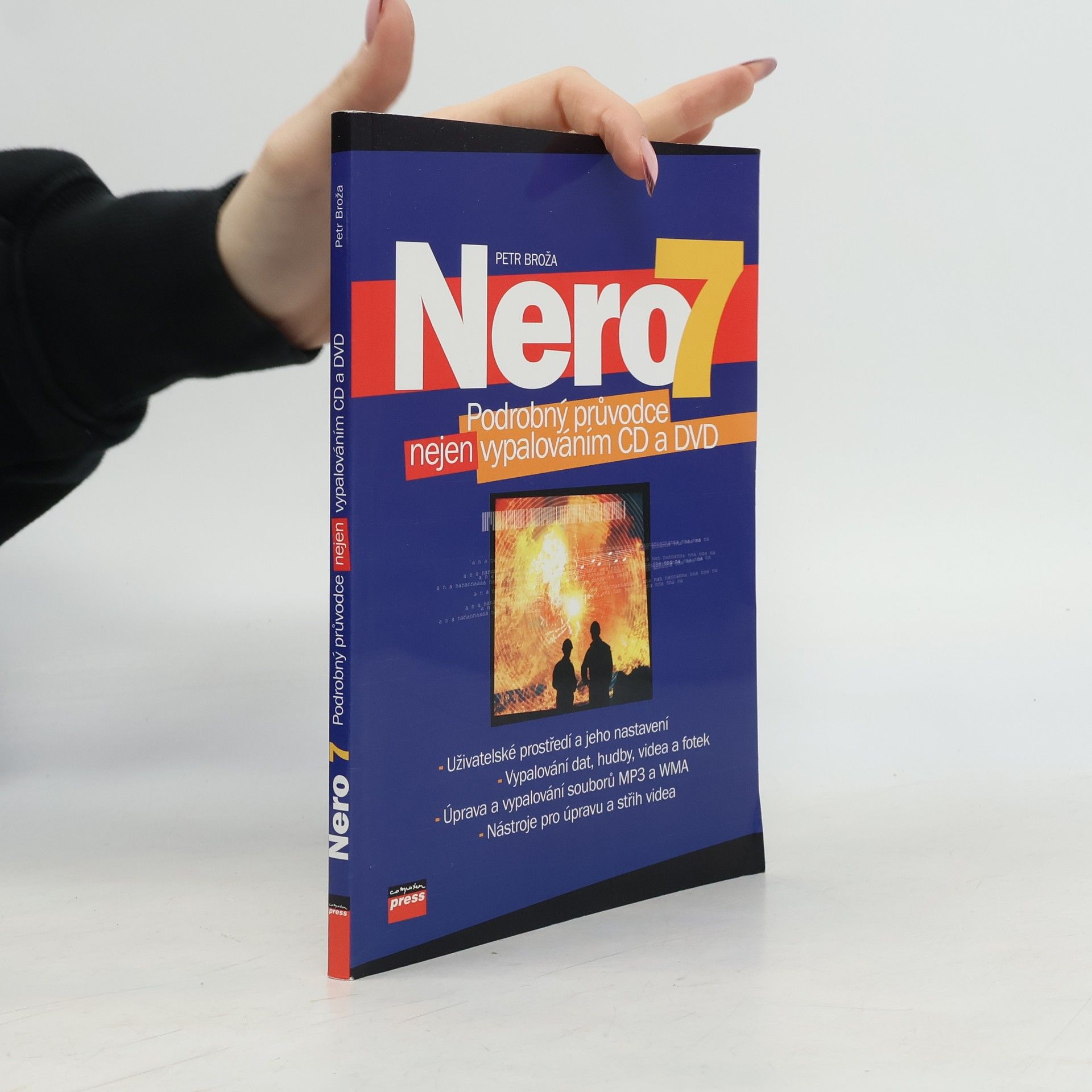Petr Broža Nero 7. Podrobný průvodce nejen vypalováním CD a DVD