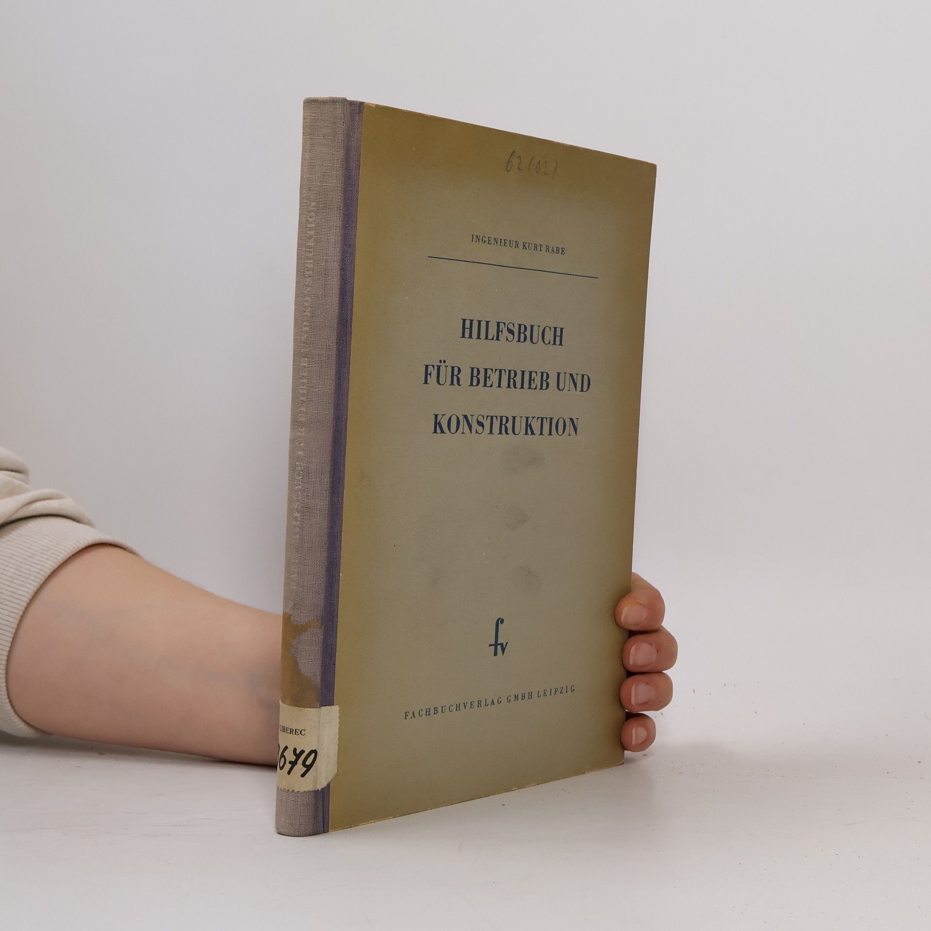 Kurt Rabe Hilfsbuch für Betrieb und Konstruktion