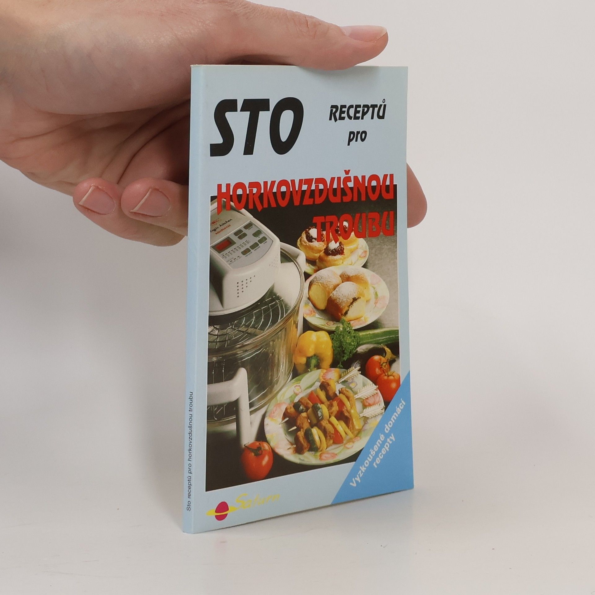 Sto receptů pro horkovzdušnou troubu