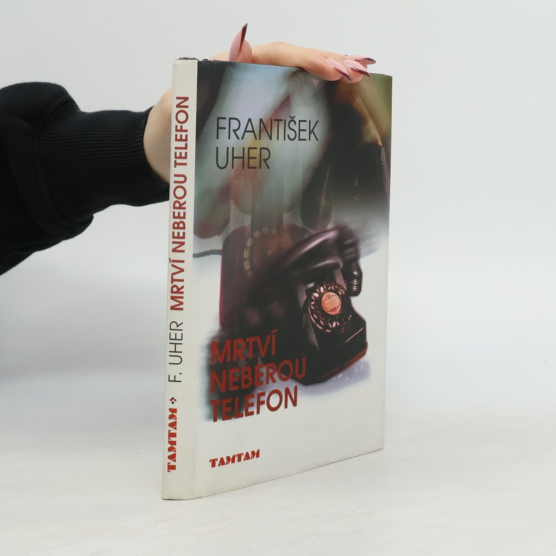 František Uher Mrtví neberou telefon