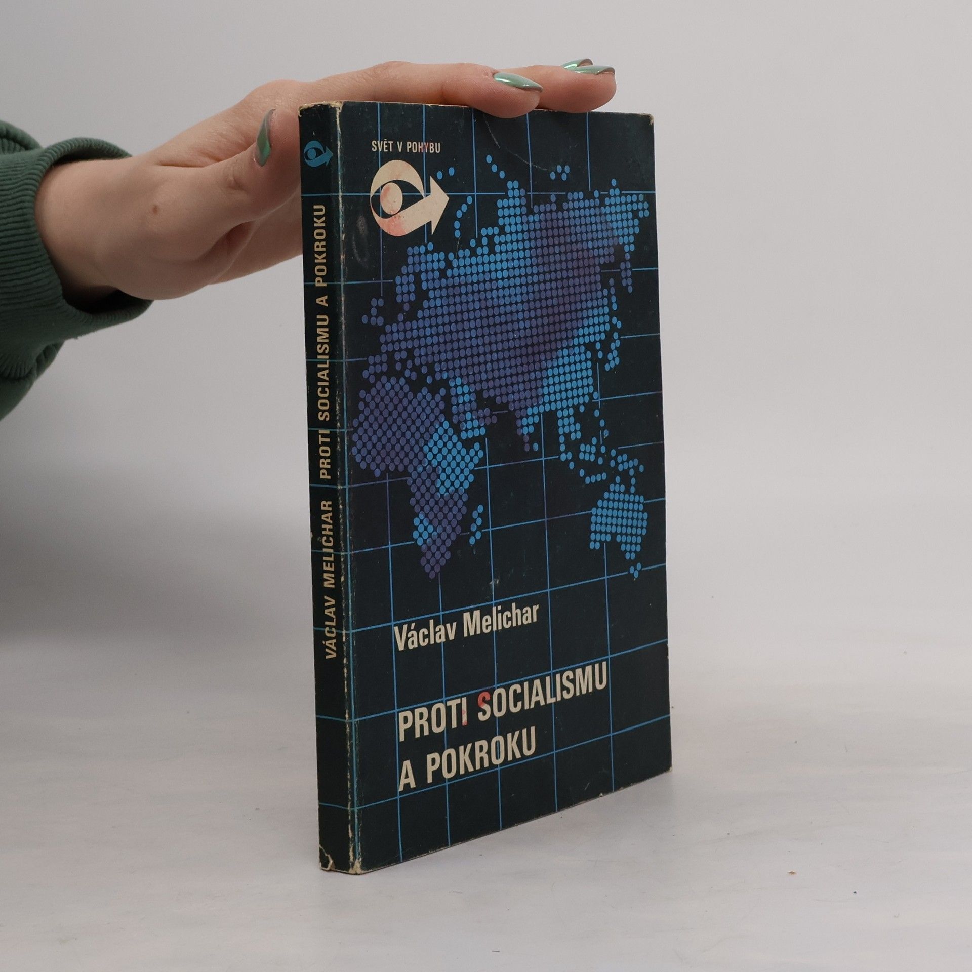 Václav Melichar Proti socialismu a pokroku